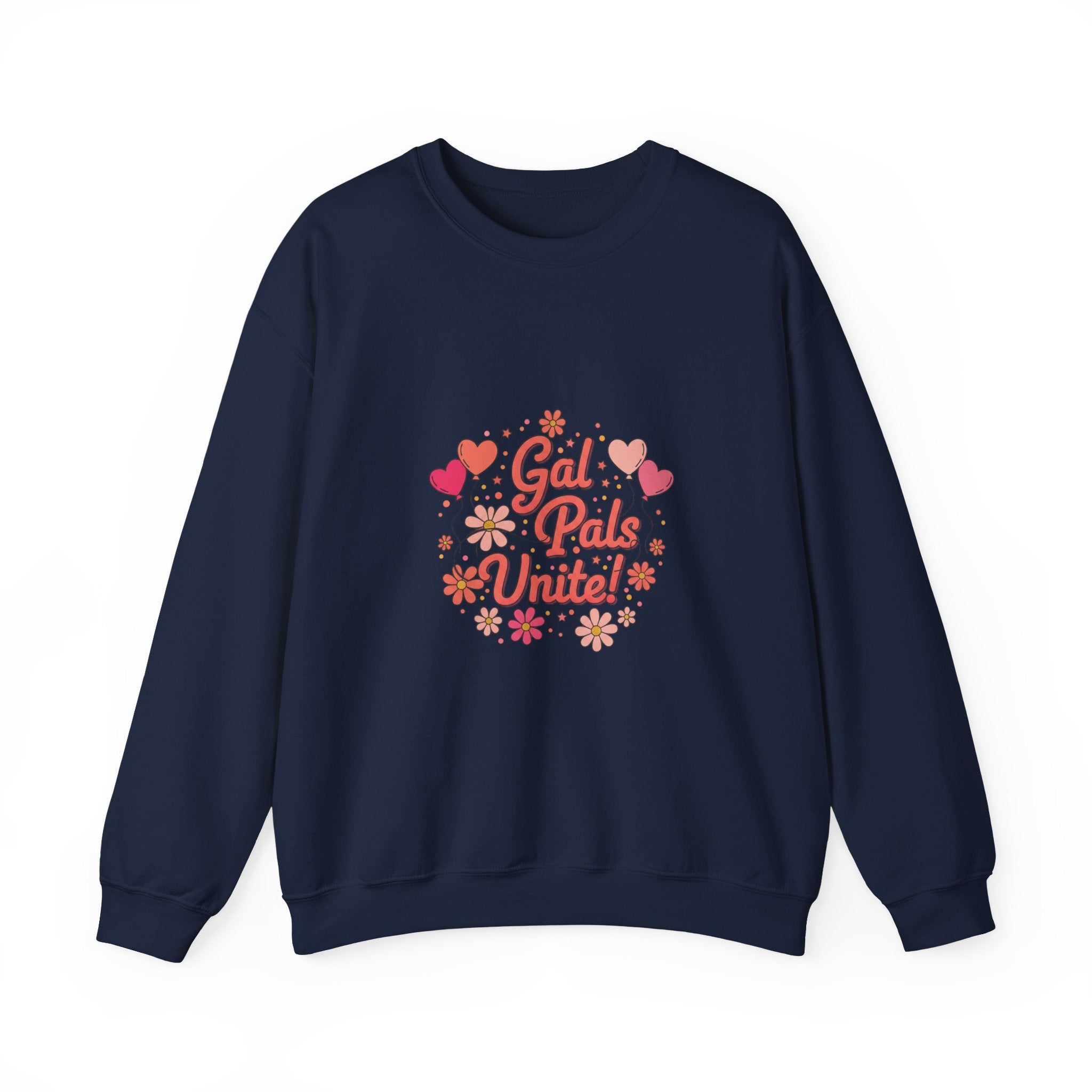 Gal Pals United Sweatshirt | Galentine’s Design, Female Friendship Crew