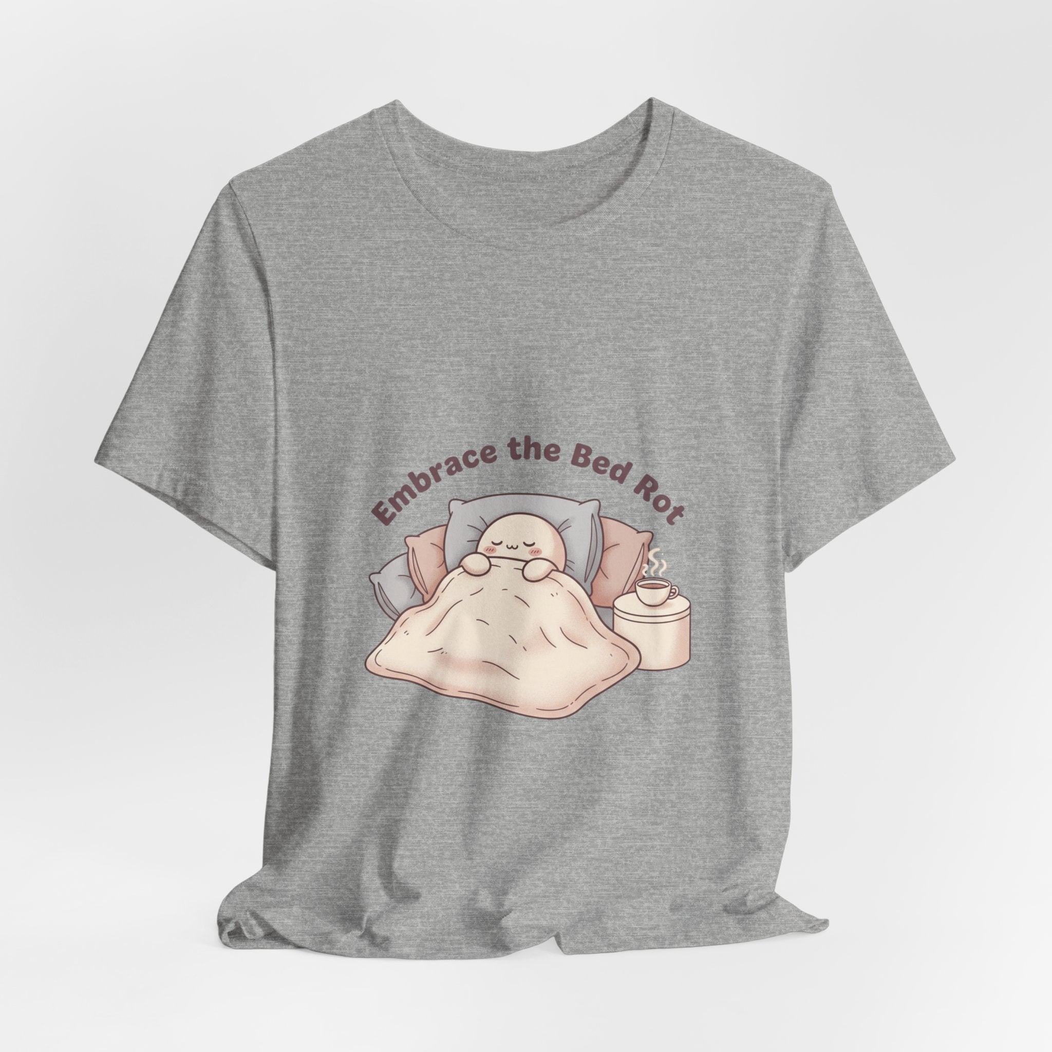 Embrace the Bed Rot Tee | sleepy humor, nap club