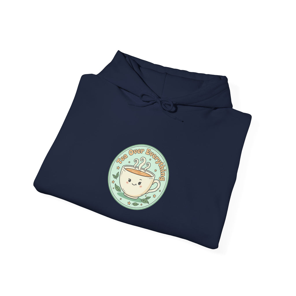 Tea Over Everything hoodie | tea lover badge, beverage humor