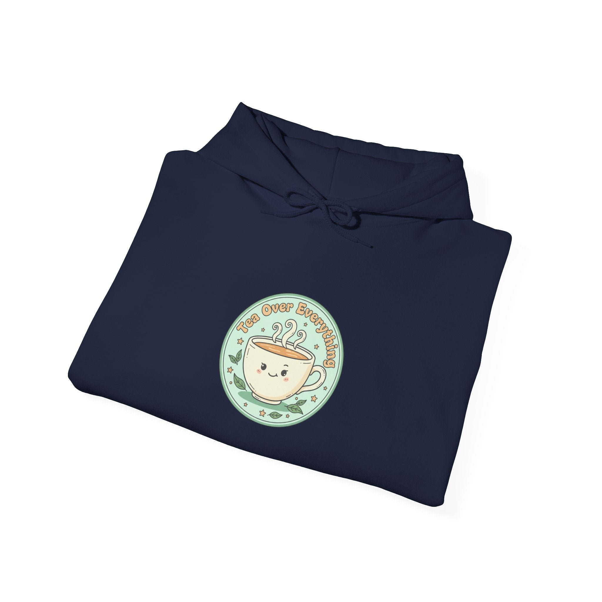 Tea Over Everything hoodie | tea lover badge, beverage humor