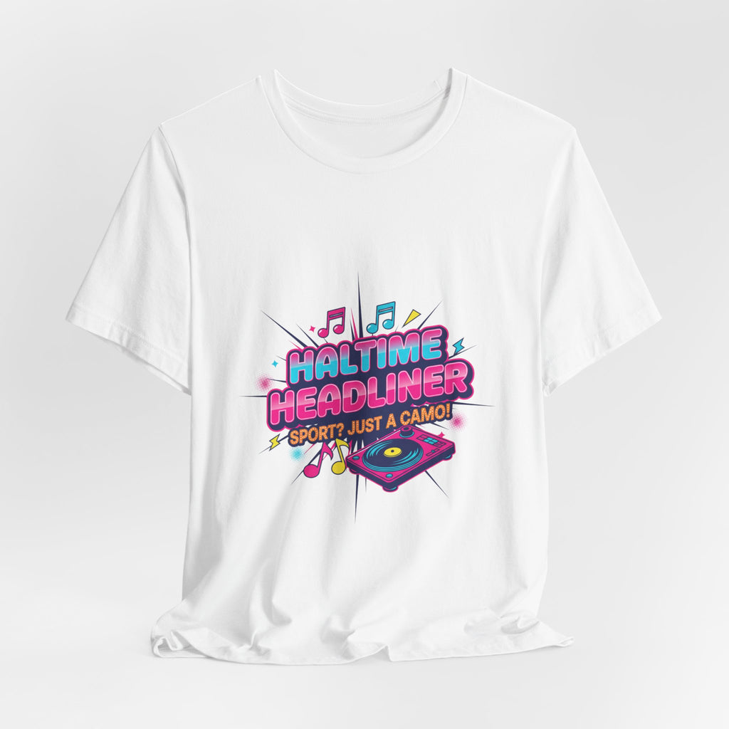 Halftime Headliner Tee | halftime concert shirt, big game music joke