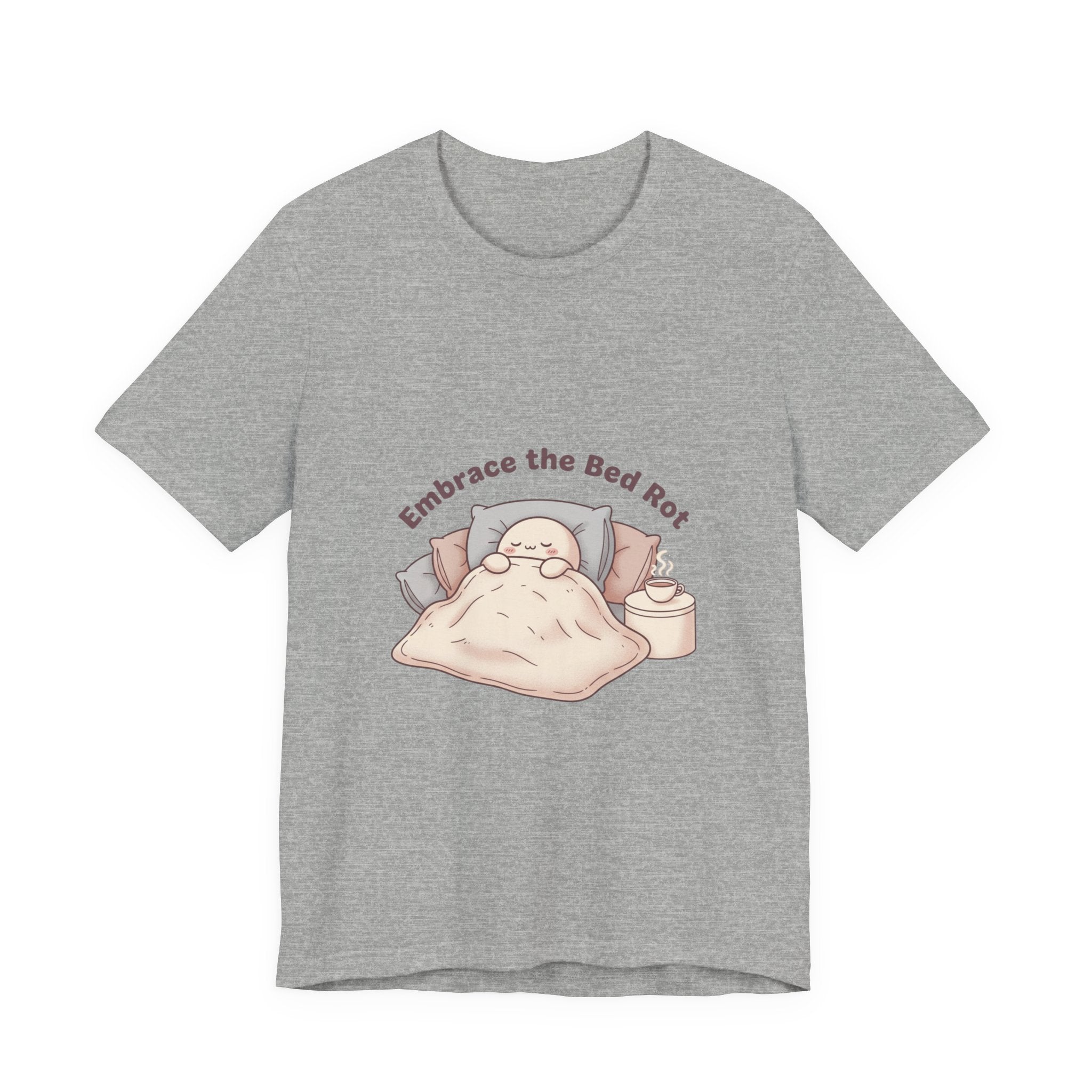 Embrace the Bed Rot Tee | sleepy humor, nap club