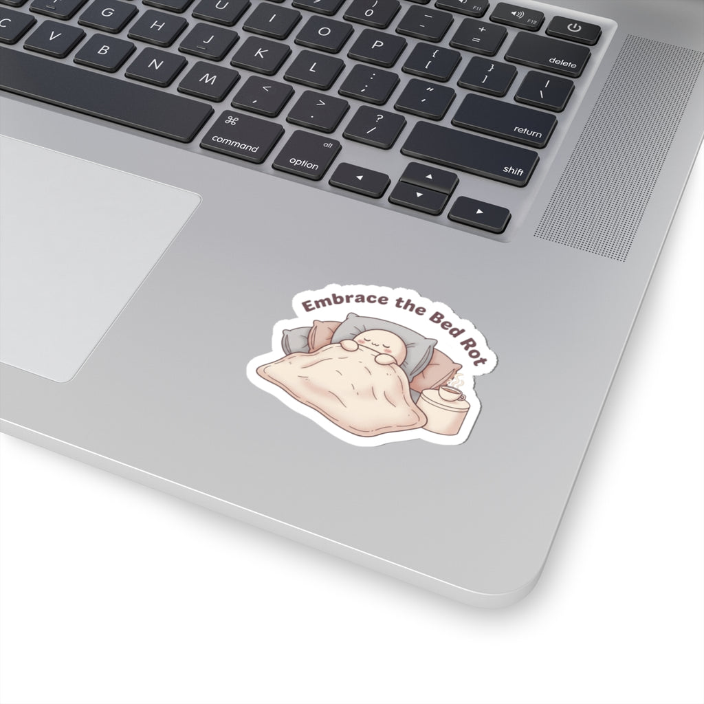 Embrace the Bed Rot Kiss-Cut Stickers | sleepy humor, nap club