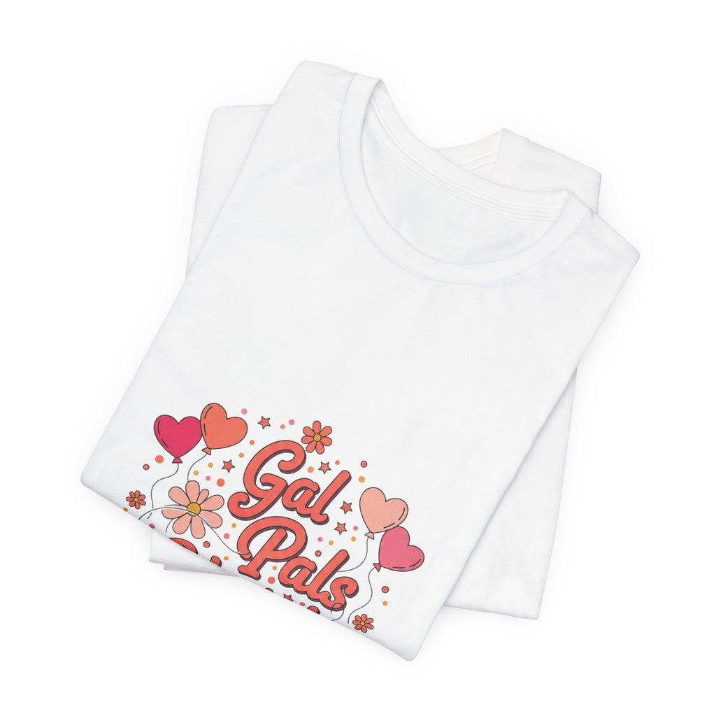 Gal Pals Unite Tee | Galentine’s design, friendship squad art