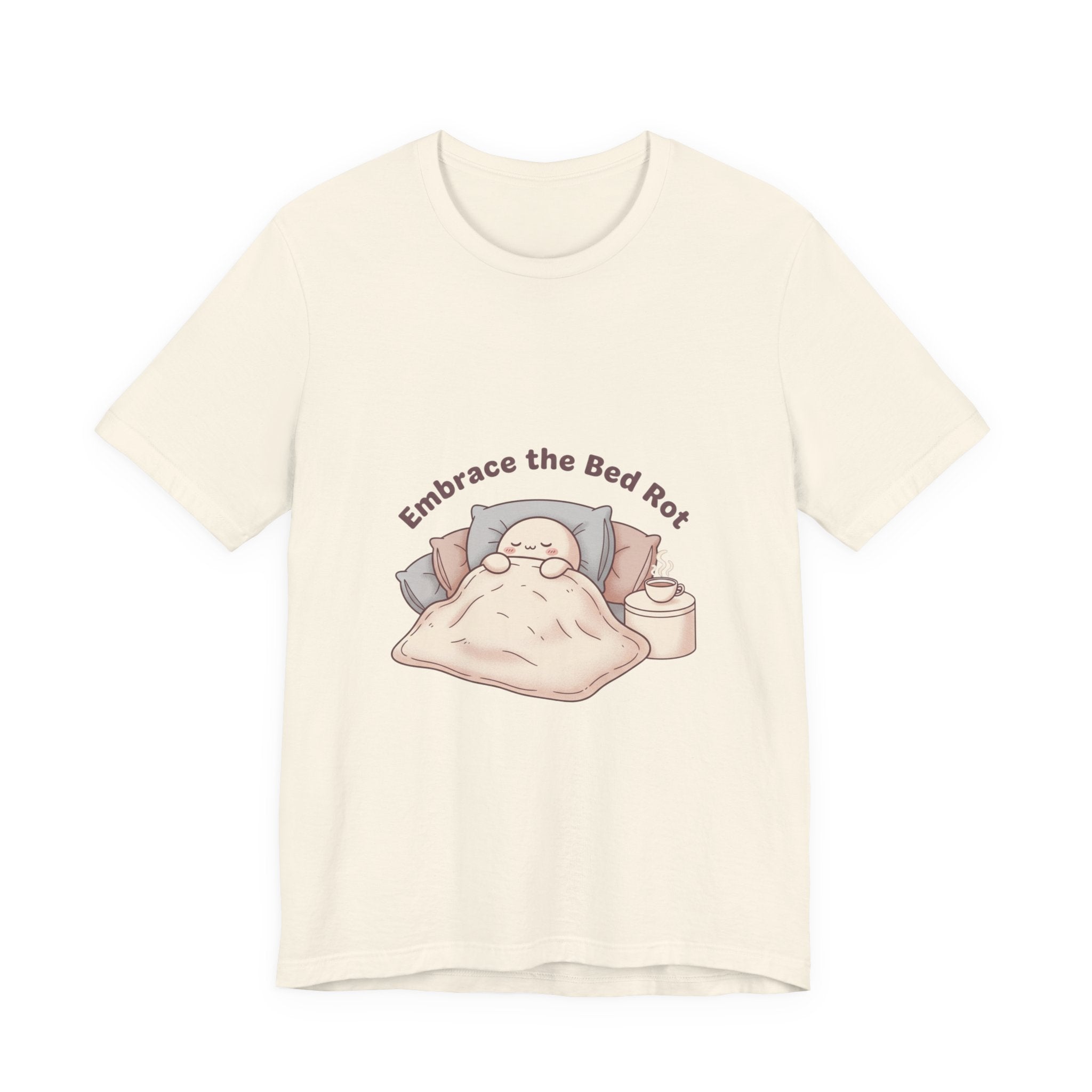 Embrace the Bed Rot Tee | sleepy humor, nap club