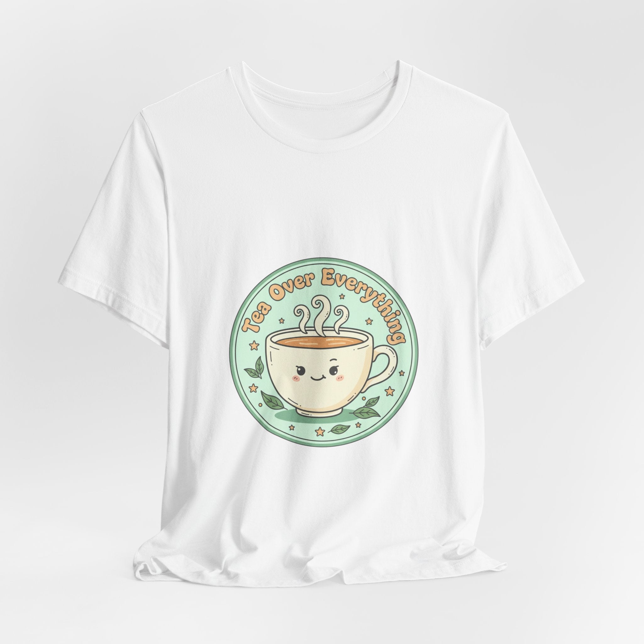 Tea Over Everything tee | Tea Lover, beverage humor, cozy mint latte design