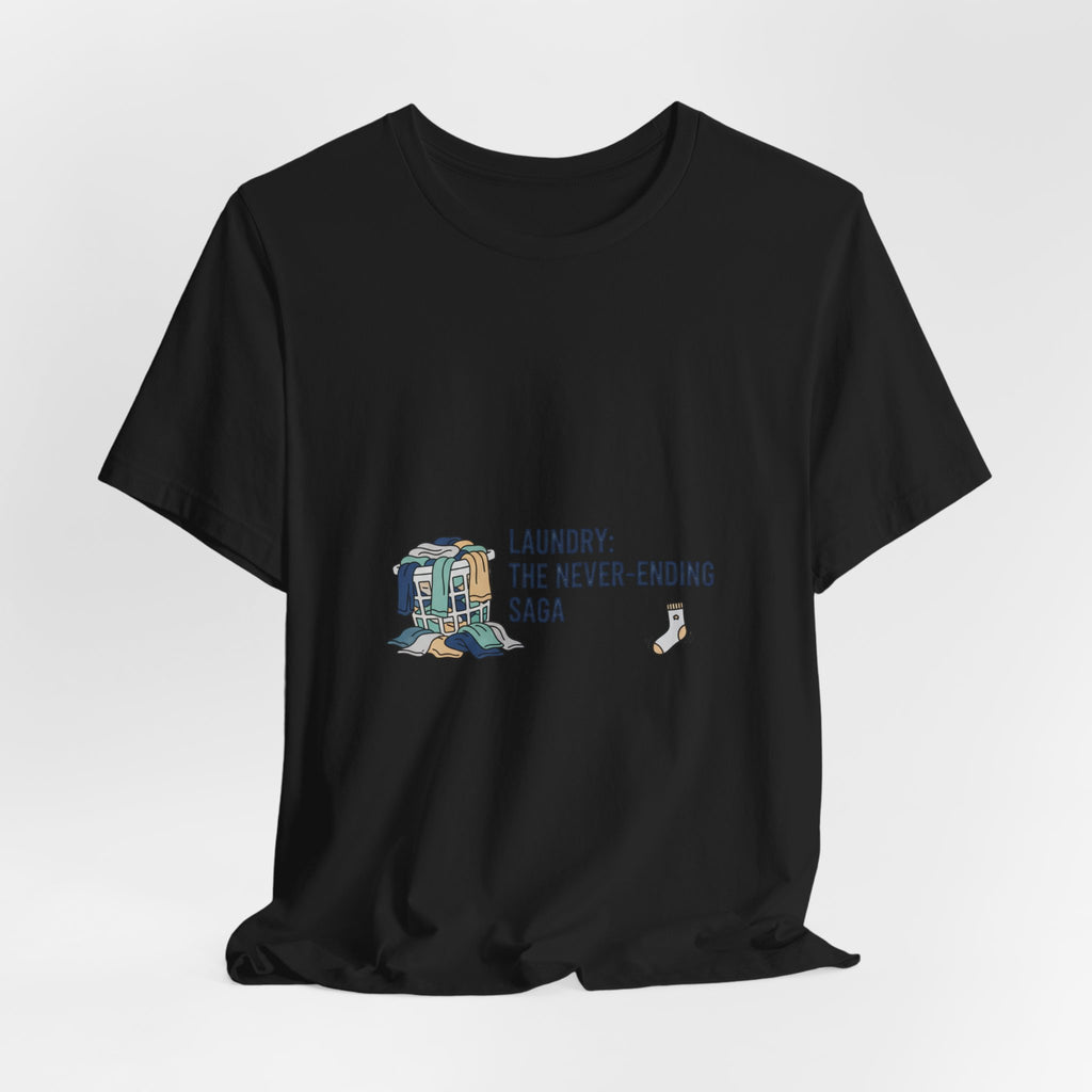 Laundry: The Never-Ending Saga T-Shirt | laundry pile humor, never folded shirt