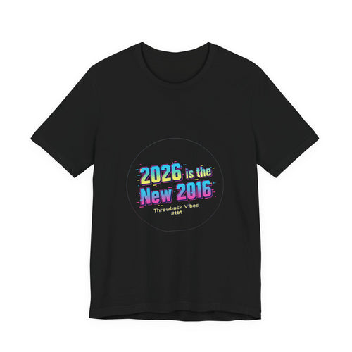 2026 is the New 2016 Tee | 2010s Nostalgia, vintage internet aesthetic