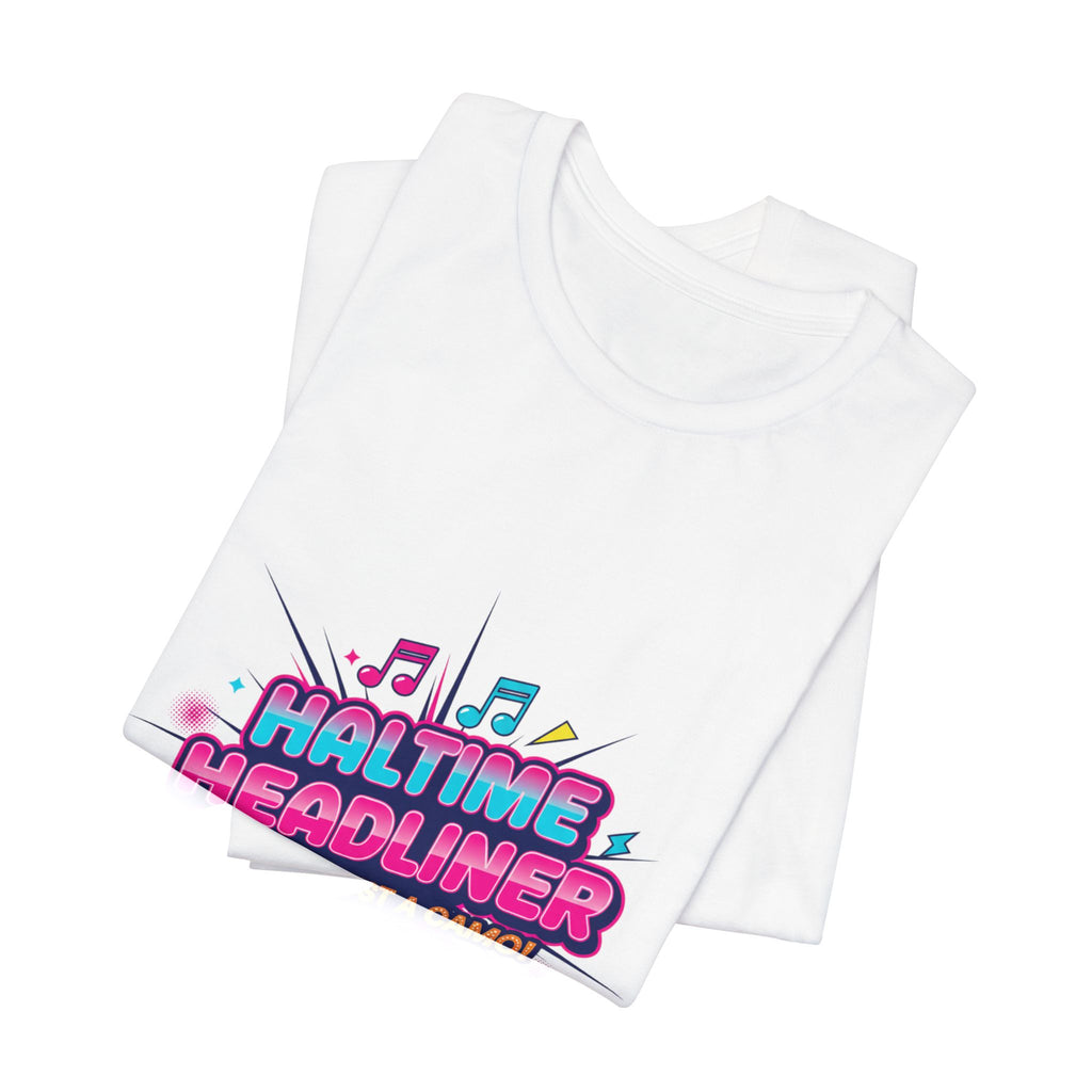 Halftime Headliner Tee | halftime concert shirt, big game music joke