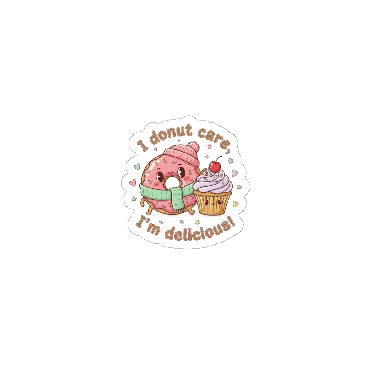 I Donut Care I’m Delicious Donut & Cupcake Sticker | Food Pun, Cute Snack Humor