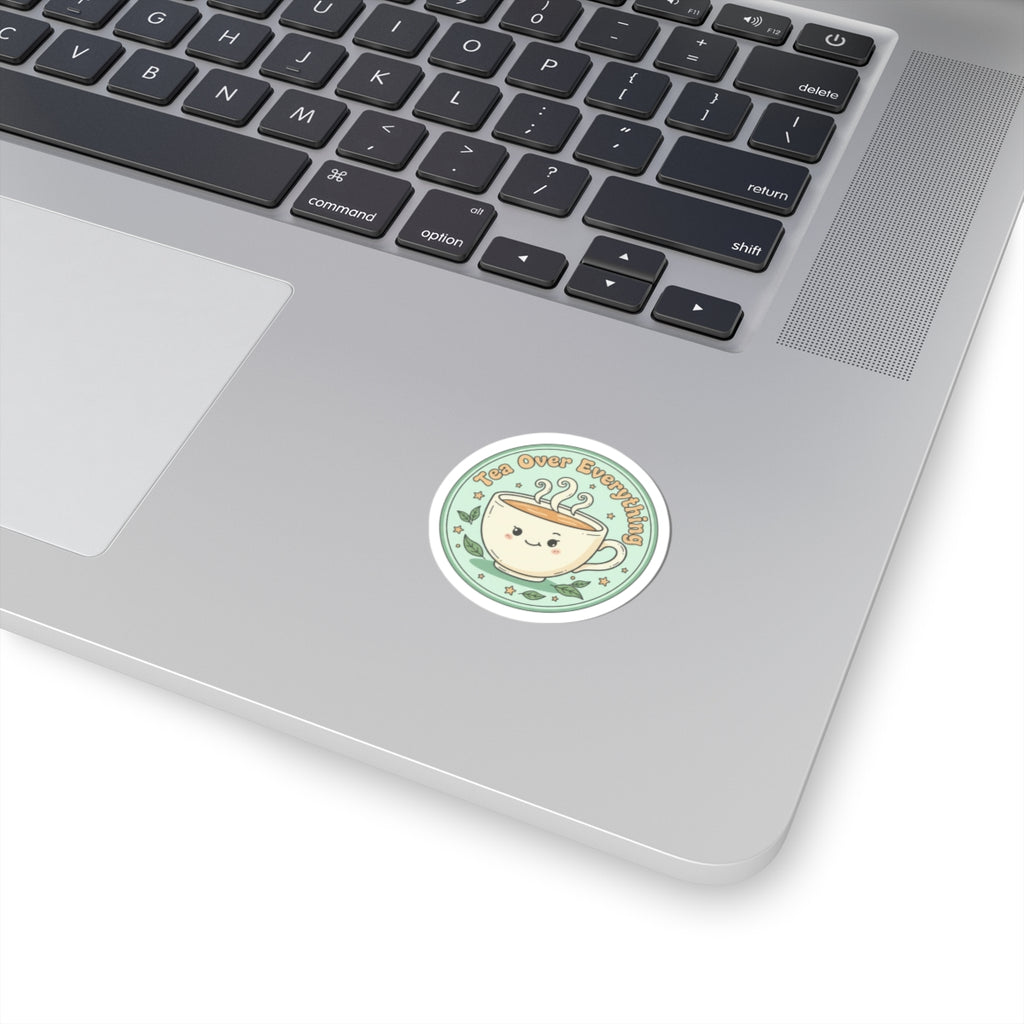 Tea Over Everything Kiss-Cut Stickers | tea lover, beverage humor