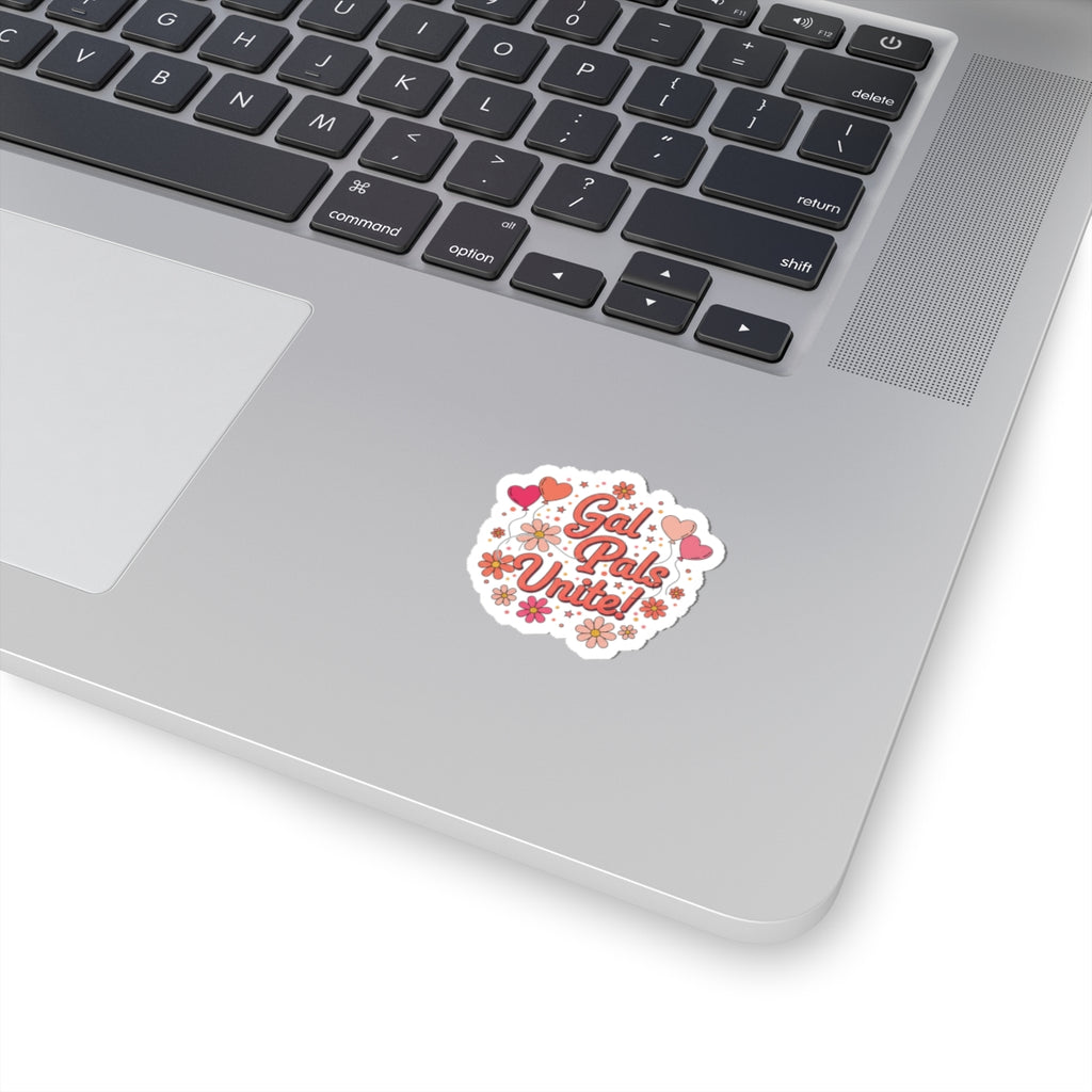 Gal Pals Unite! Kiss-Cut Stickers | Galentine’s Vibes, Female Friendship