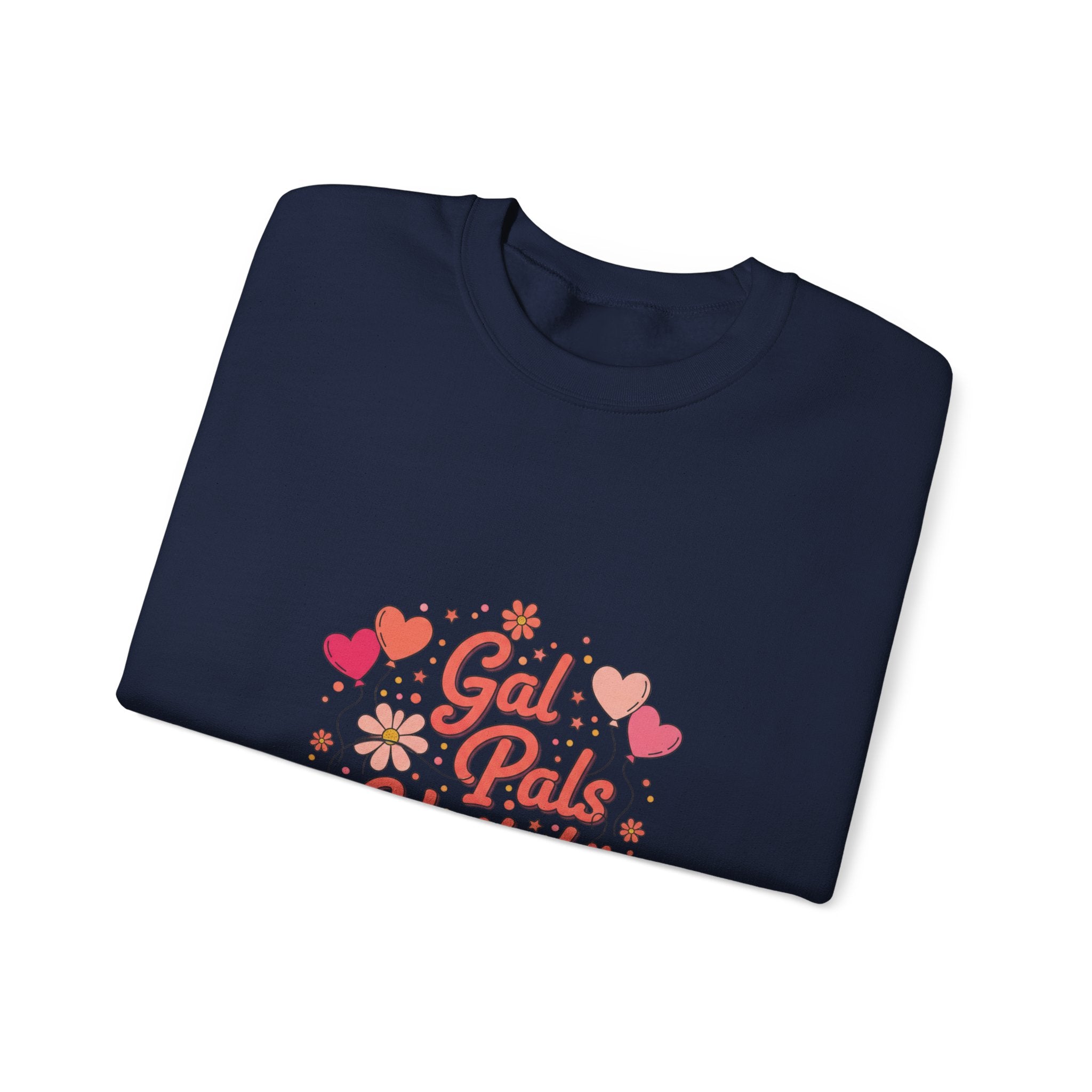 Gal Pals United Sweatshirt | Galentine’s Design, Female Friendship Crew