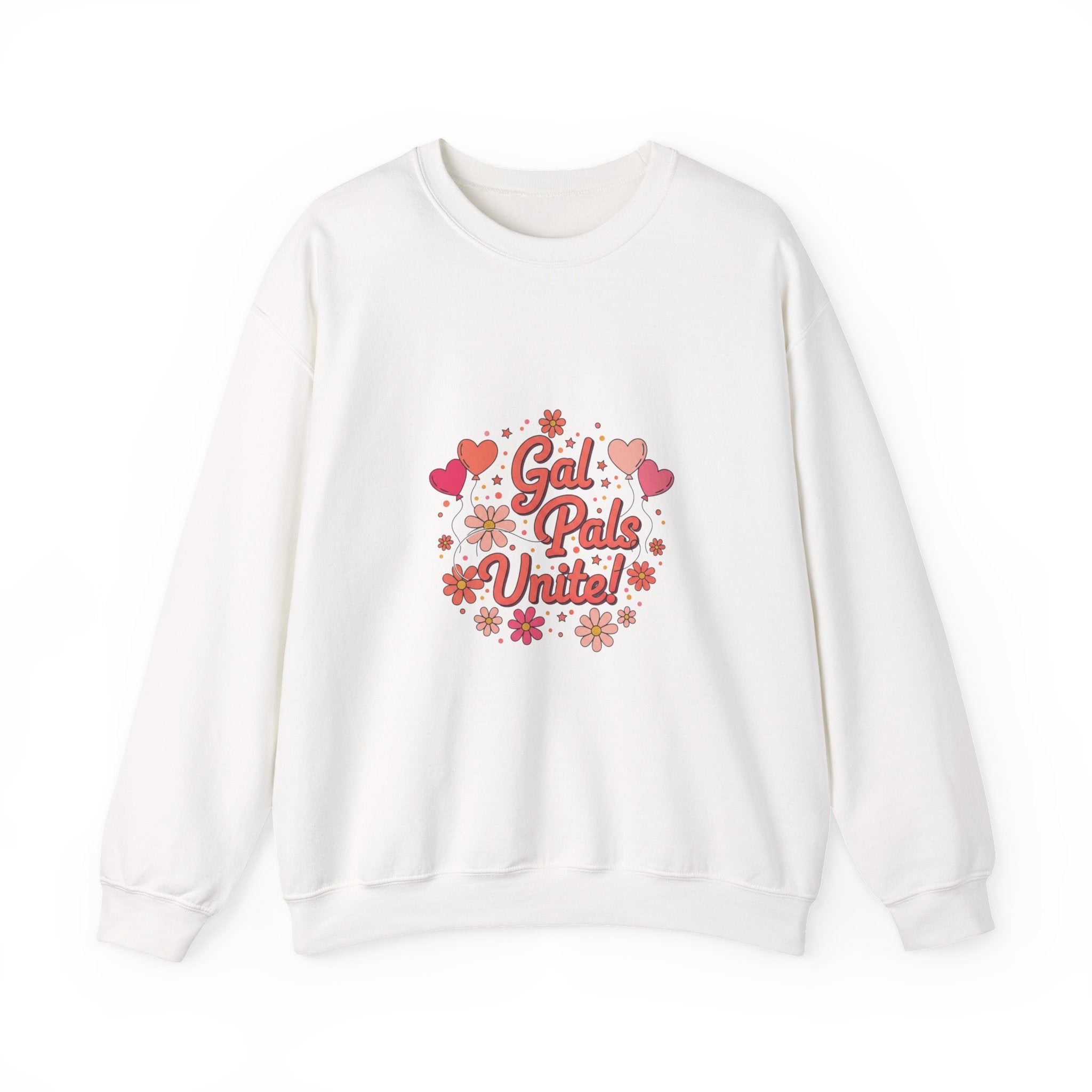 Gal Pals United Sweatshirt | Galentine’s Design, Female Friendship Crew