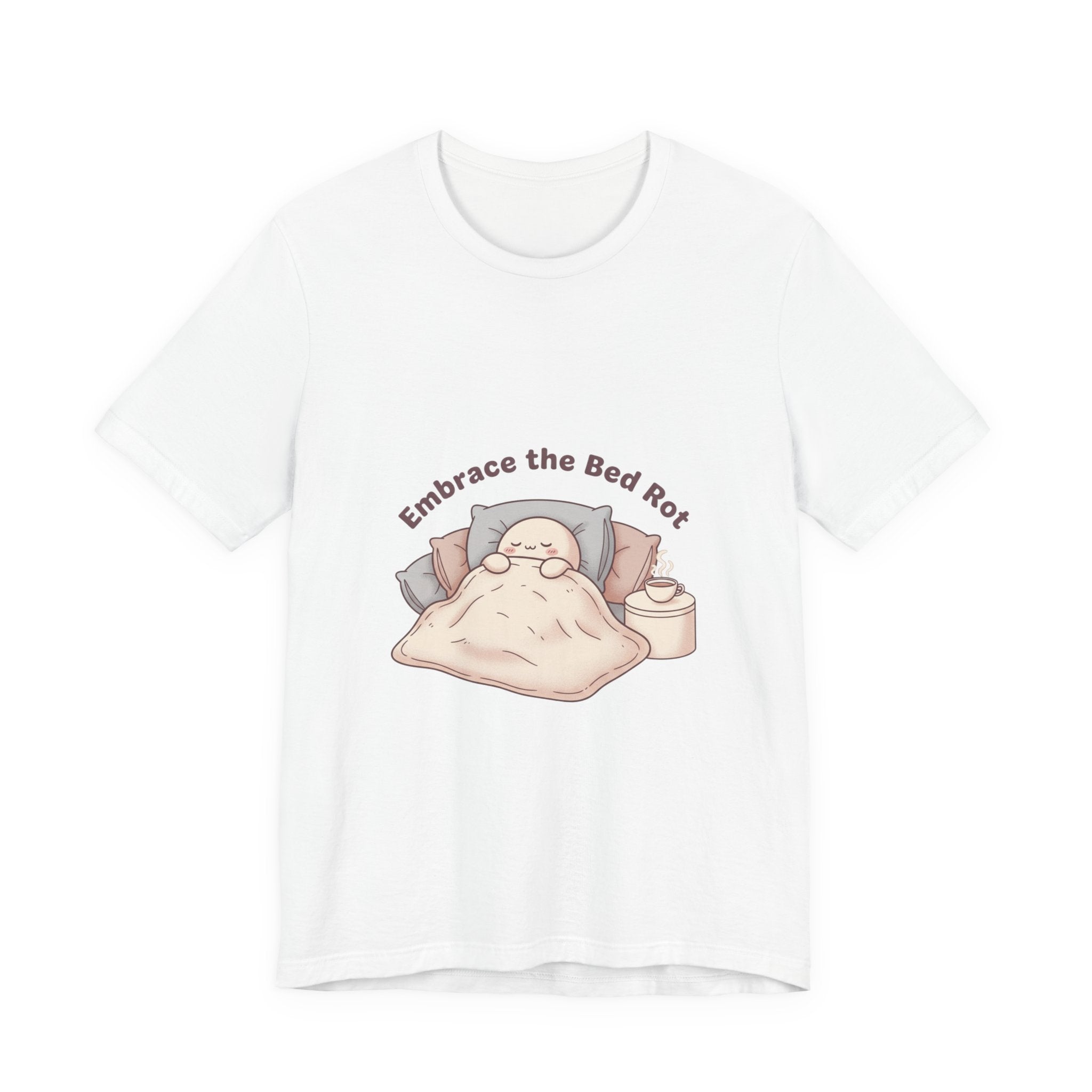 Embrace the Bed Rot Tee | sleepy humor, nap club