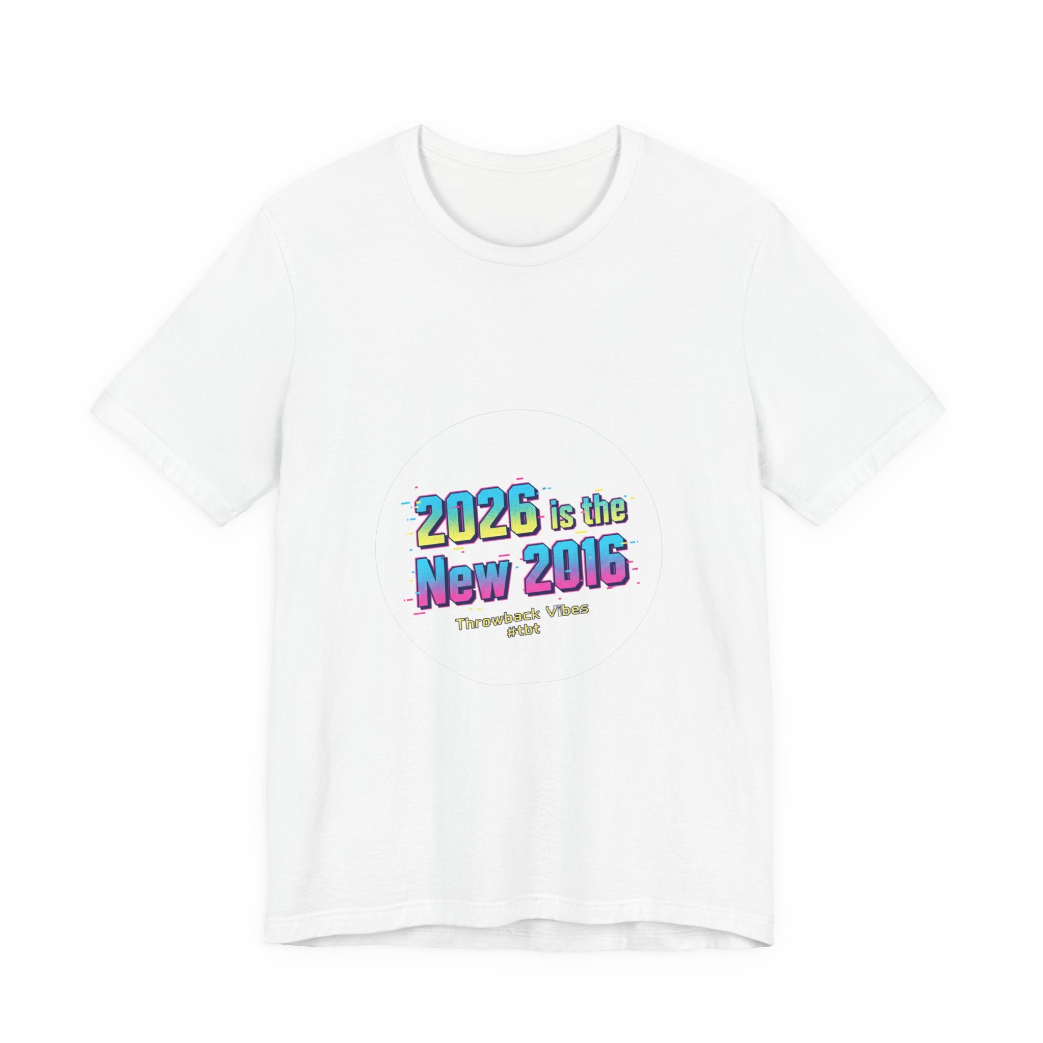 2026 is the New 2016 Tee | 2010s Nostalgia, vintage internet aesthetic