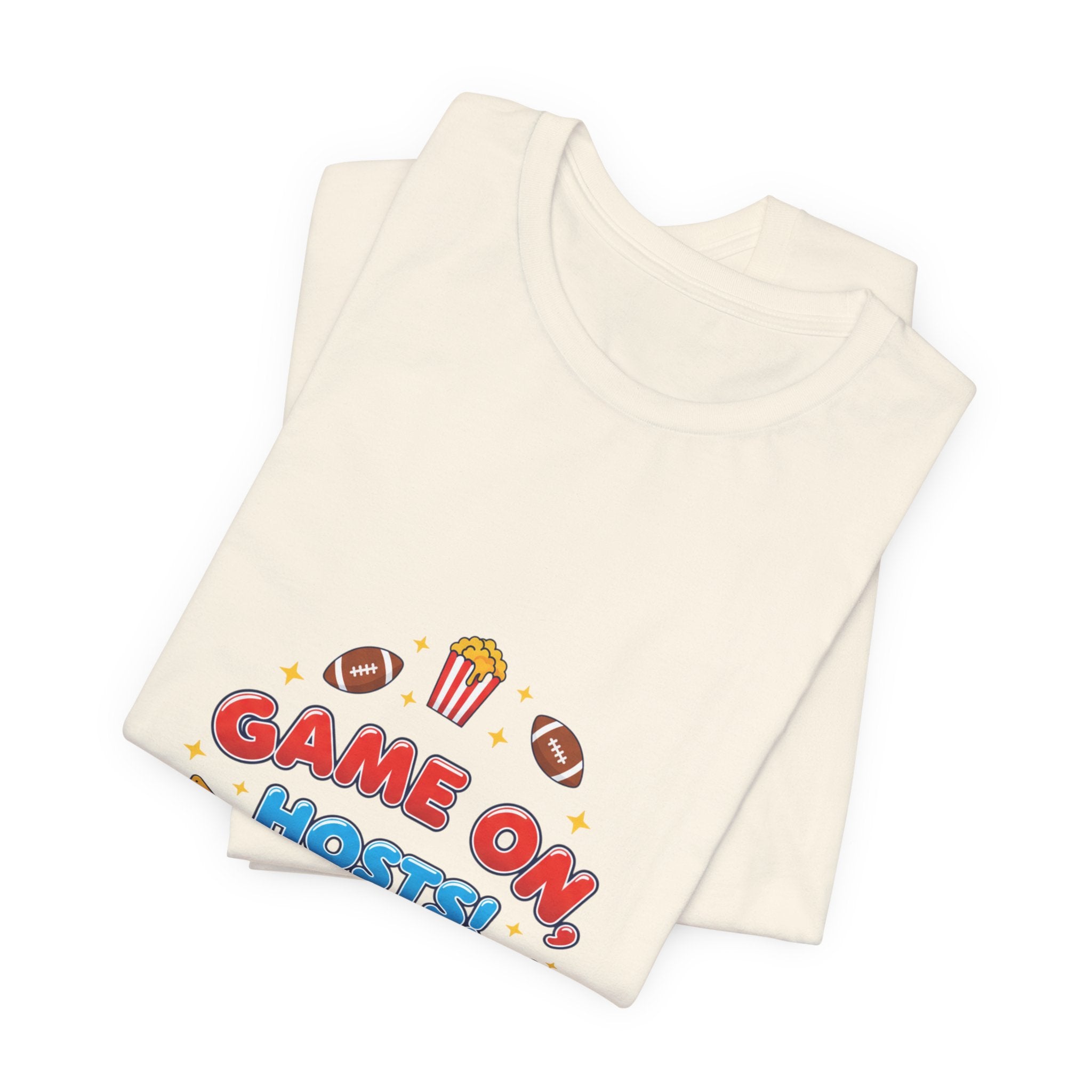 Game On Hosts Tee | Super Bowl Party, Game Day Humor