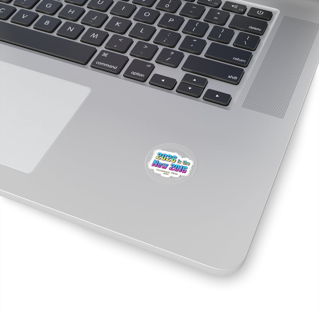 2026 is the New 2016 Kiss-Cut Stickers | 2010s Nostalgia, retro internet aesthetic