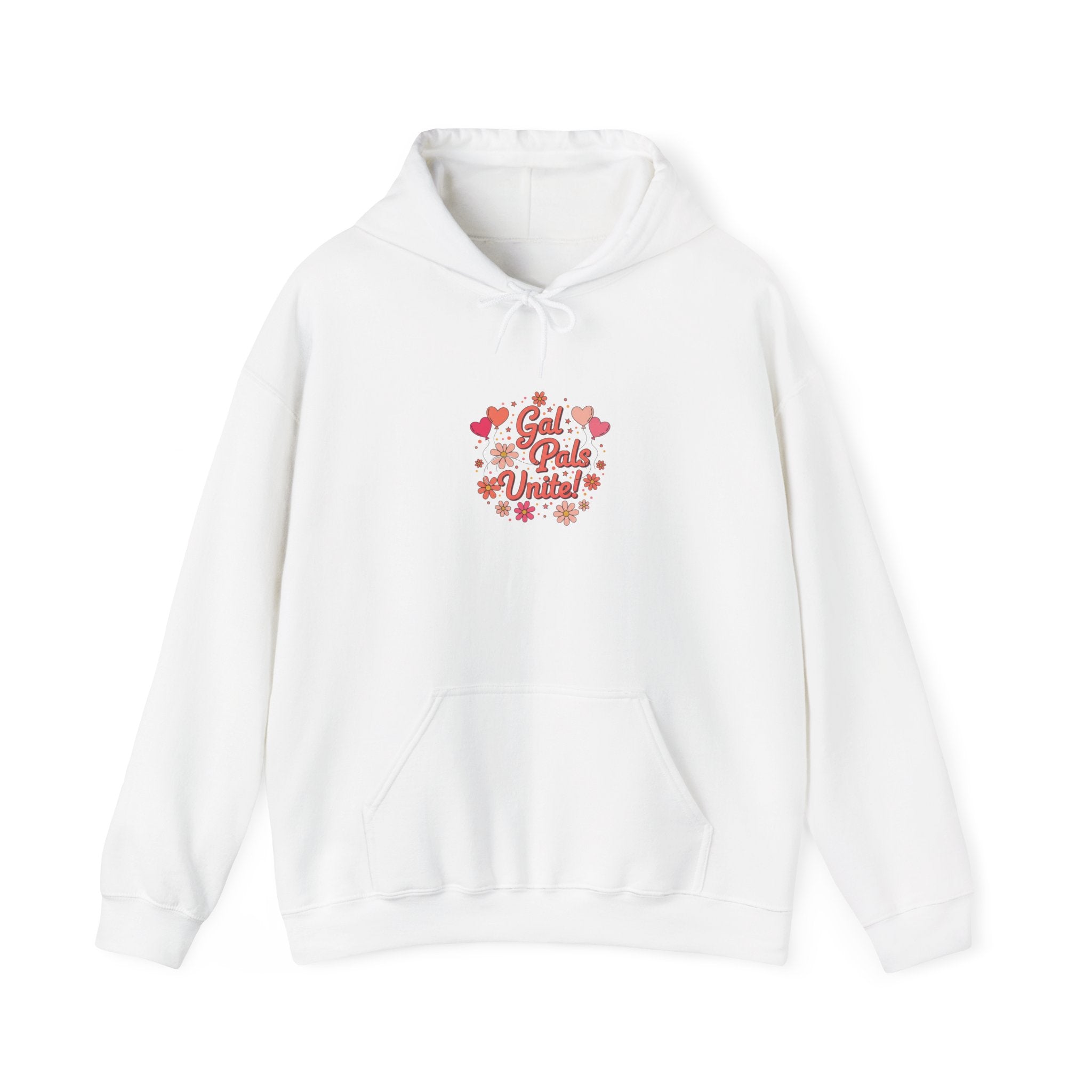 Gal Pals Unite Hoodie | Galentine’s, Female Friendship Squad