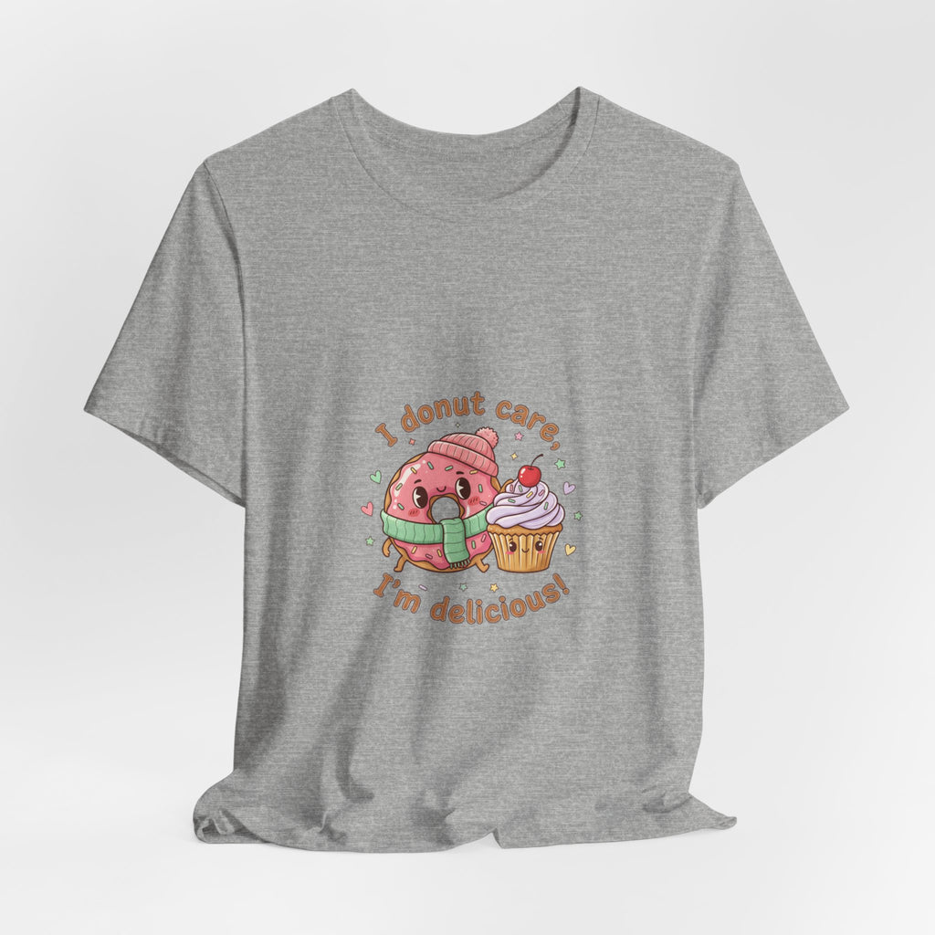 I Donut Care I'm Delicious, Donut Pun Tee | Food Pun Shirt