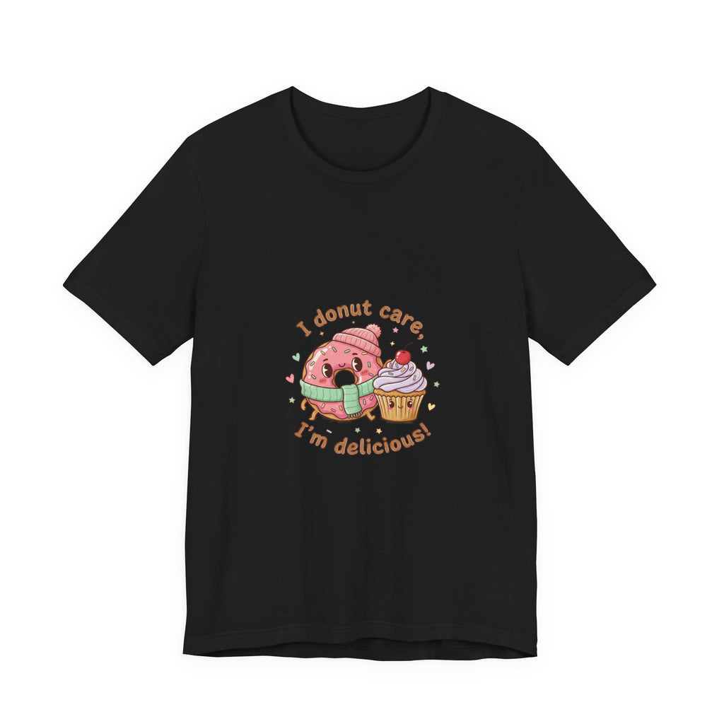 I Donut Care I'm Delicious, Donut Pun Tee | Food Pun Shirt