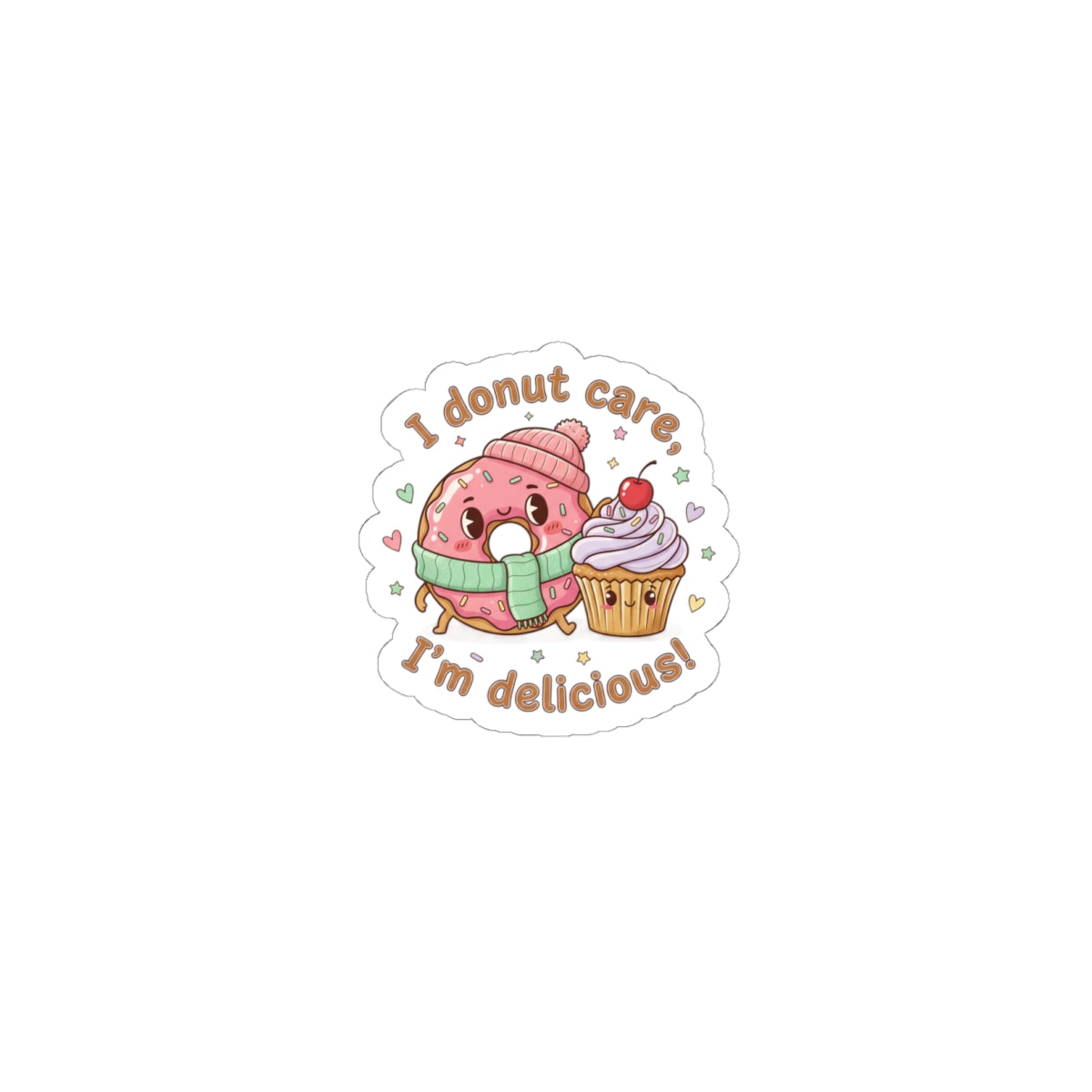 I Donut Care I’m Delicious Donut & Cupcake Sticker | Food Pun, Cute Snack Humor