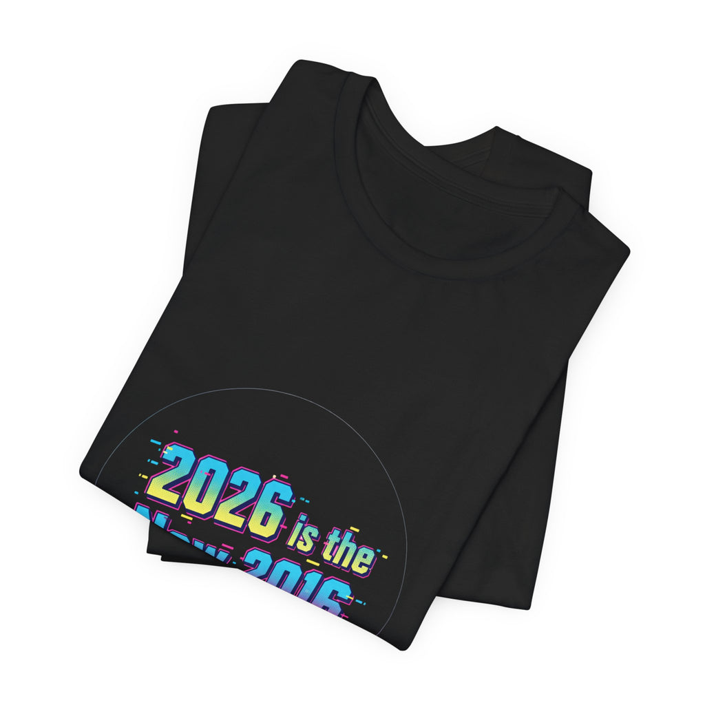 2026 is the New 2016 Tee | 2010s Nostalgia, vintage internet aesthetic