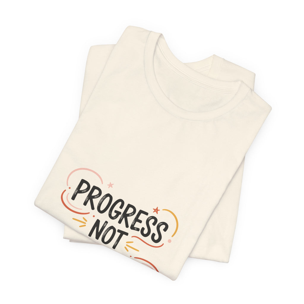 Progress Not Perfection Tee | marker font shirt, brush script tee
