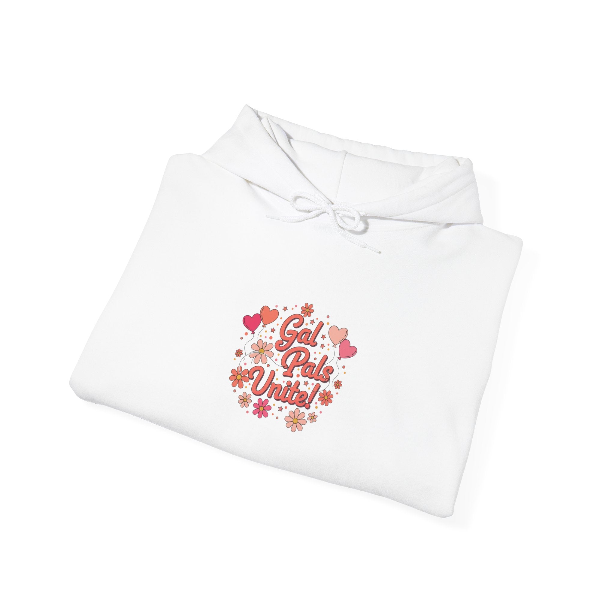 Gal Pals Unite Hoodie | Galentine’s, Female Friendship Squad