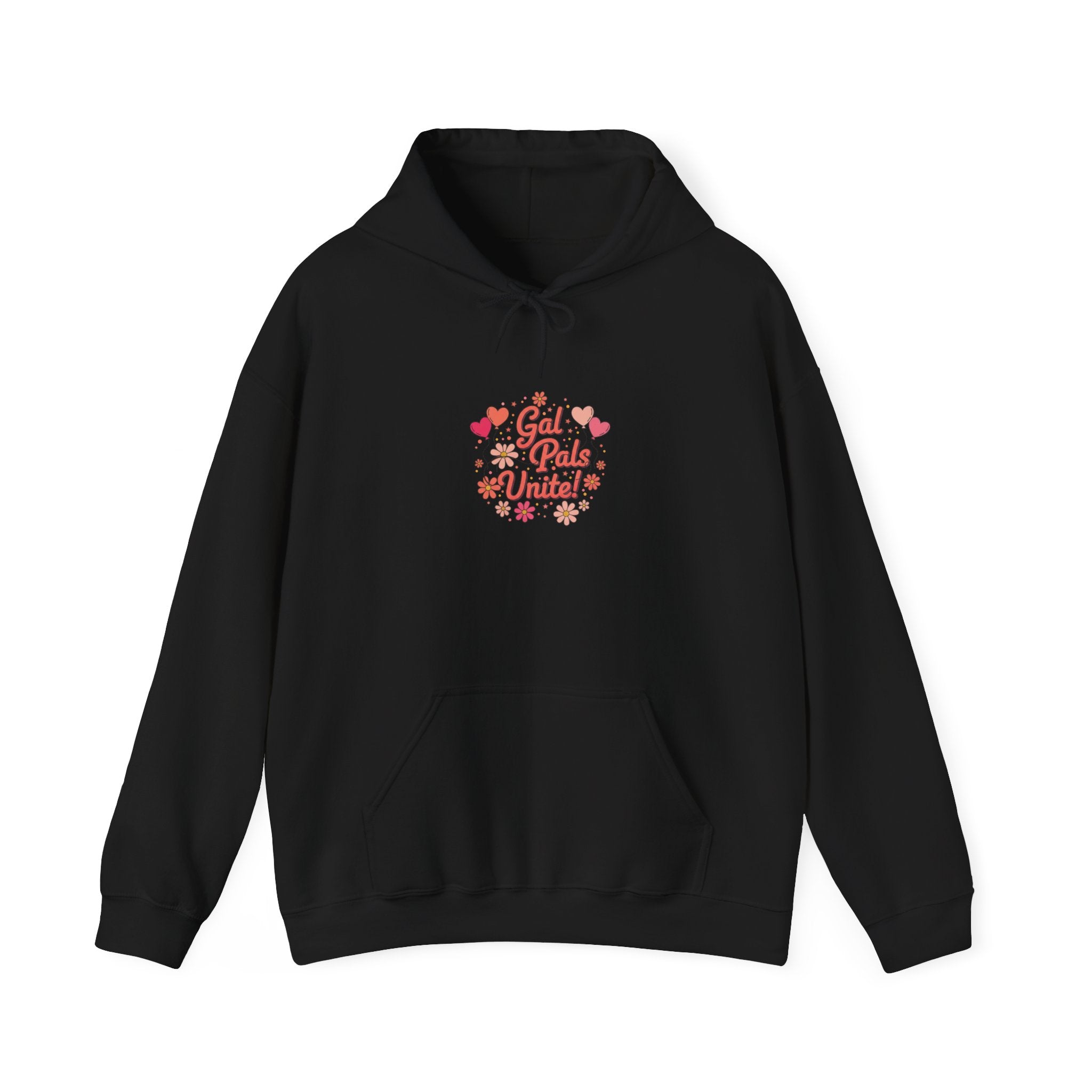 Gal Pals Unite Hoodie | Galentine’s, Female Friendship Squad