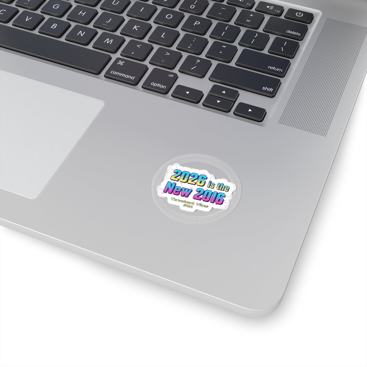 2026 is the New 2016 Kiss-Cut Stickers | 2010s Nostalgia, retro internet aesthetic