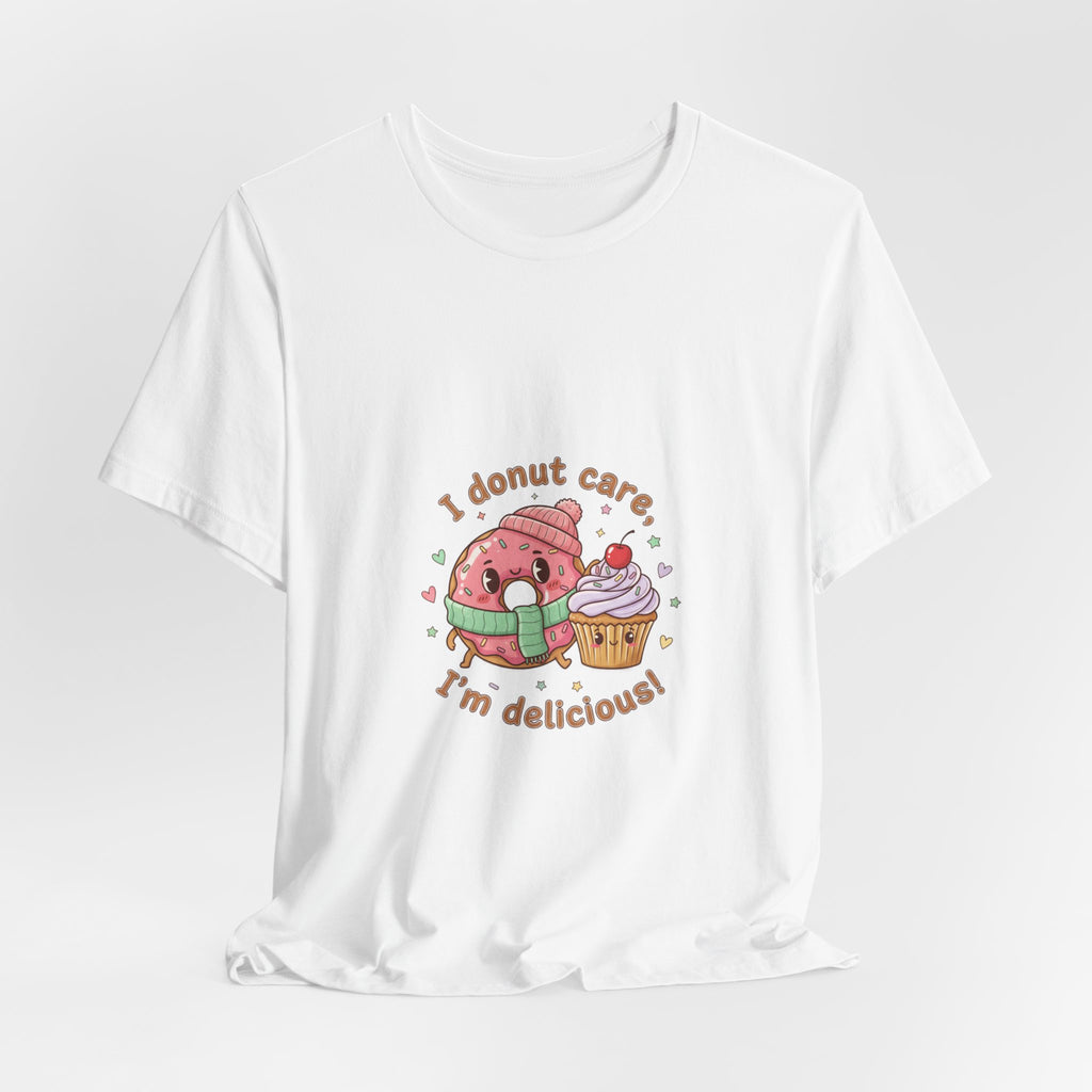 I Donut Care I'm Delicious, Donut Pun Tee | Food Pun Shirt