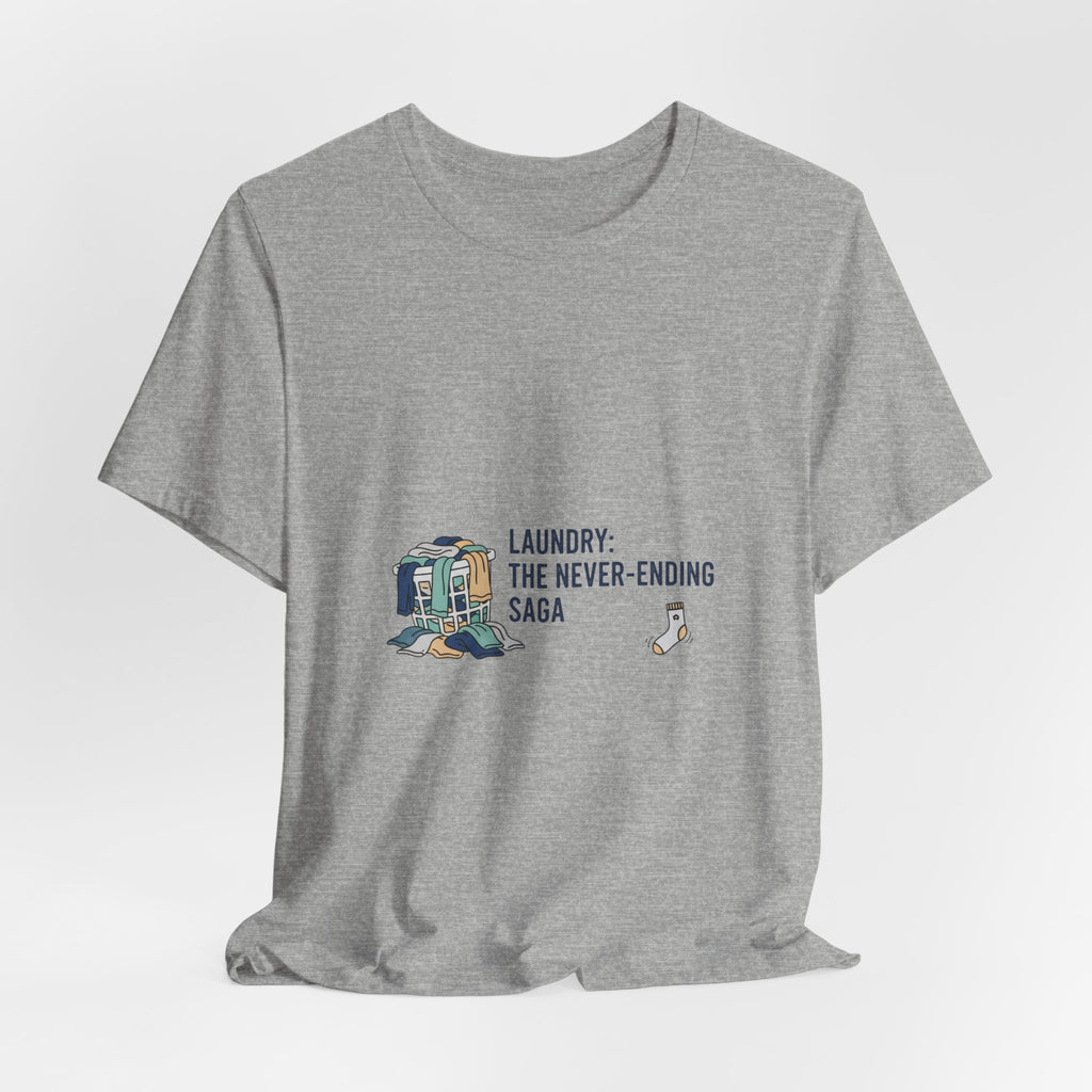 Laundry: The Never-Ending Saga T-Shirt | laundry pile humor, never folded shirt