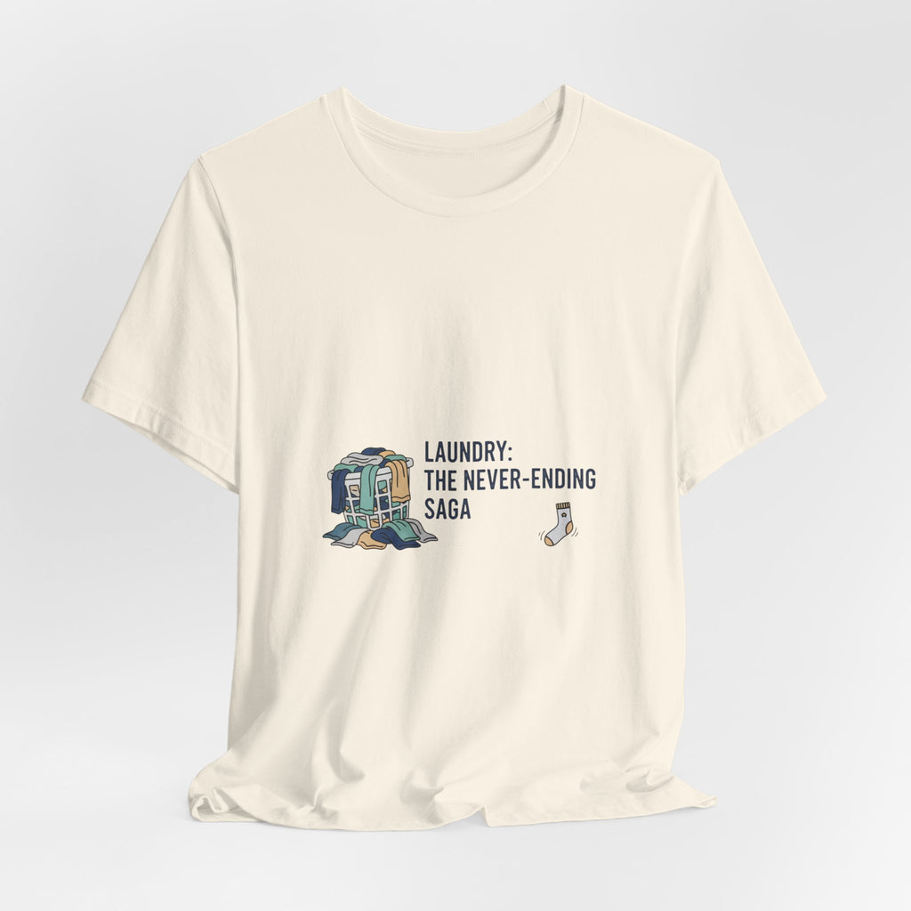 Laundry: The Never-Ending Saga T-Shirt | laundry pile humor, never folded shirt
