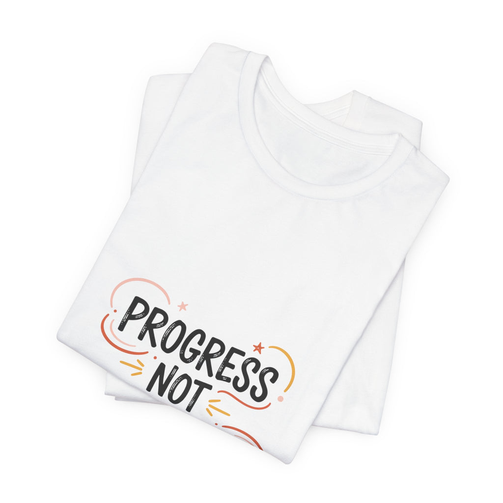 Progress Not Perfection Tee | marker font shirt, brush script tee