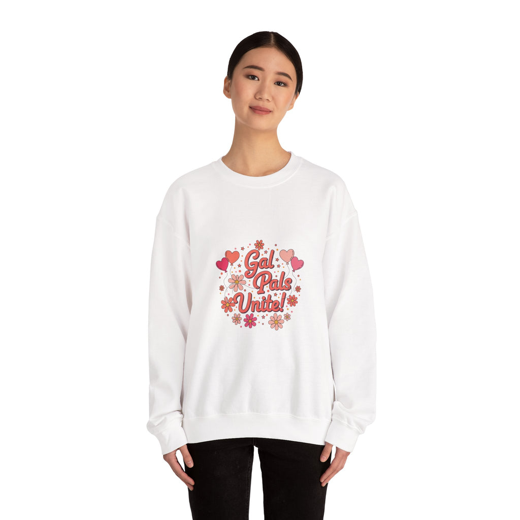 Gal Pals United Sweatshirt | Galentine’s Design, Female Friendship Crew
