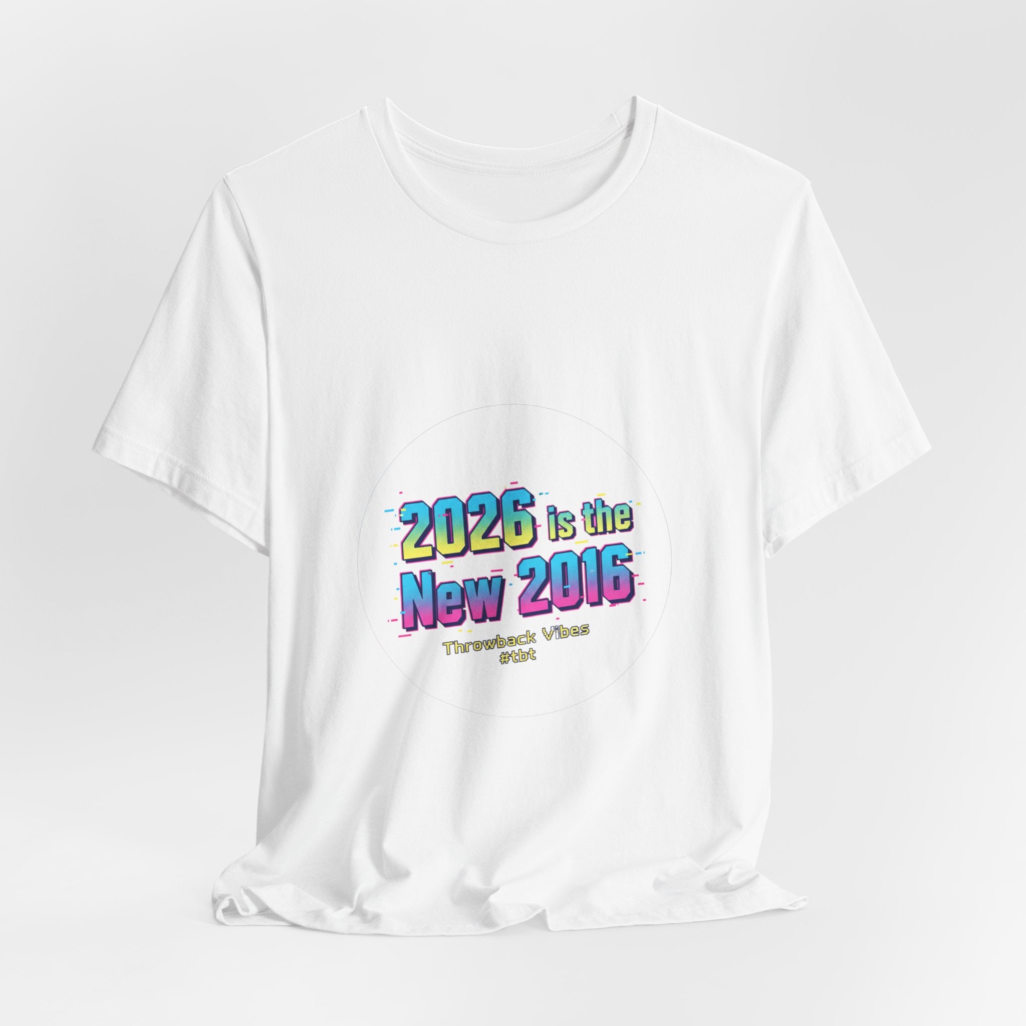 2026 is the New 2016 Tee | 2010s Nostalgia, vintage internet aesthetic
