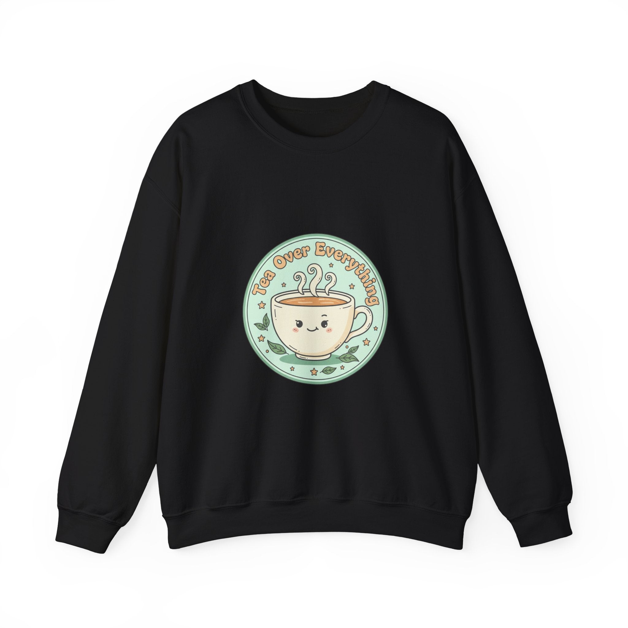 Tea Over Everything Sweatshirt | tea lover, beverage humor