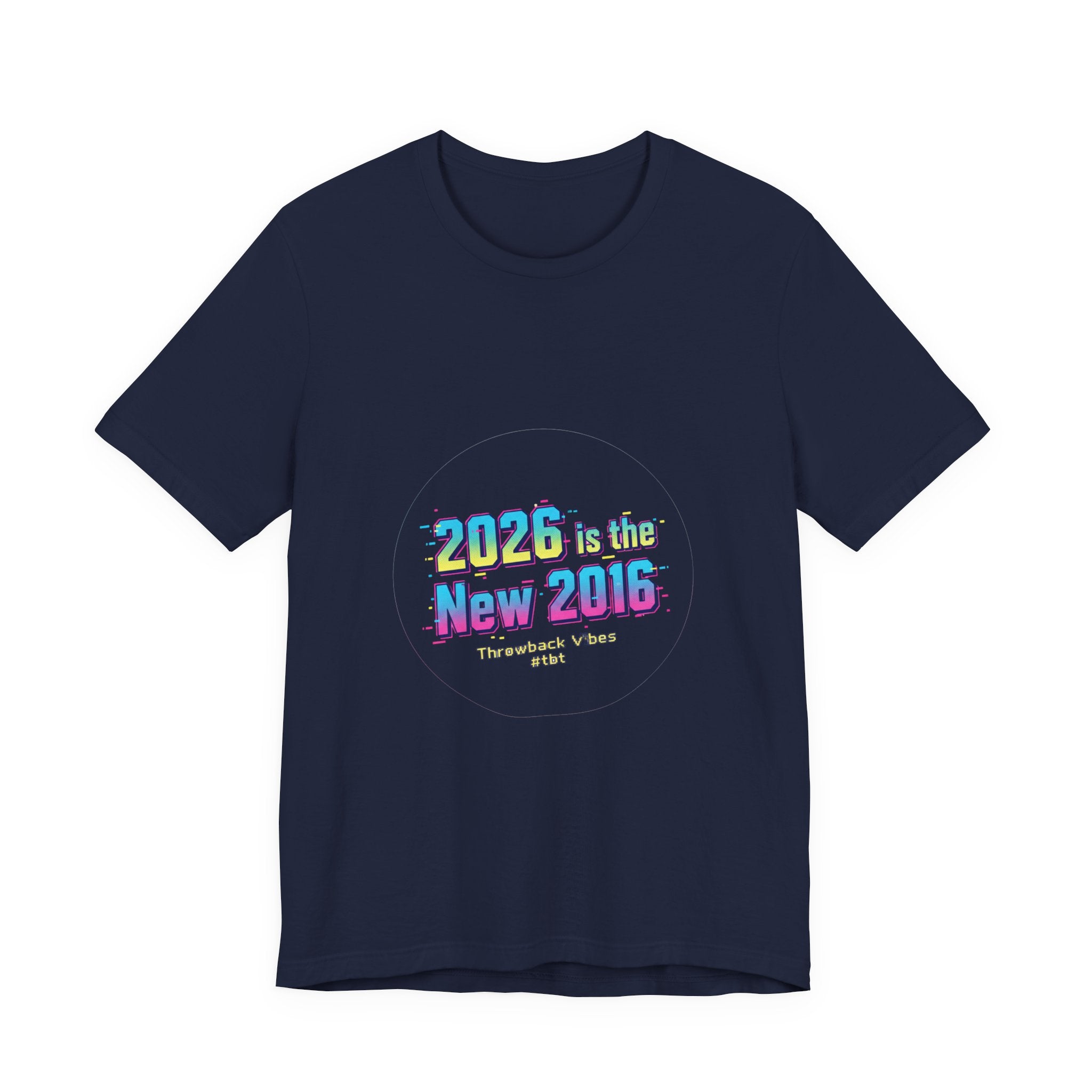 2026 is the New 2016 Tee | 2010s Nostalgia, vintage internet aesthetic