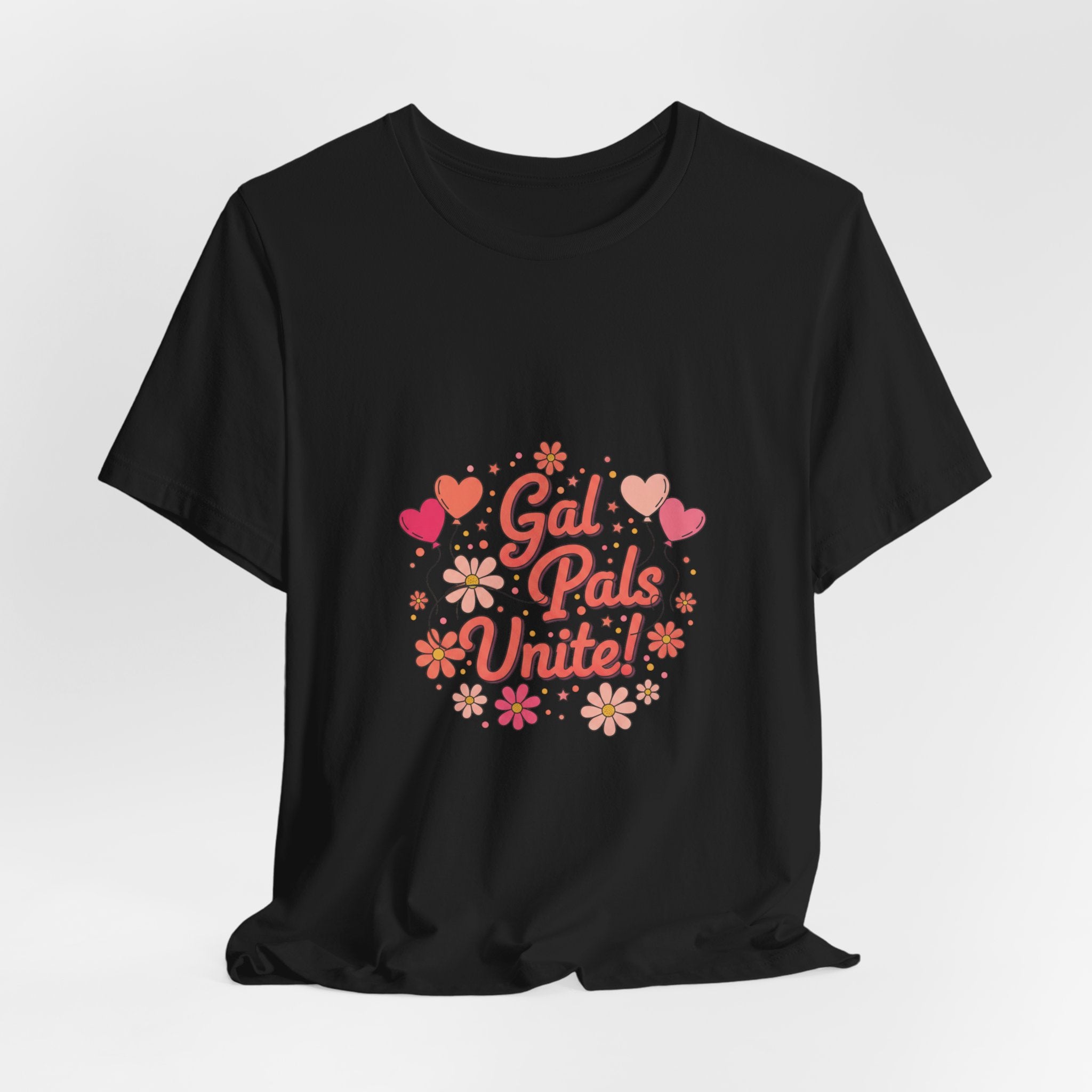 Gal Pals Unite Tee | Galentine’s design, friendship squad art