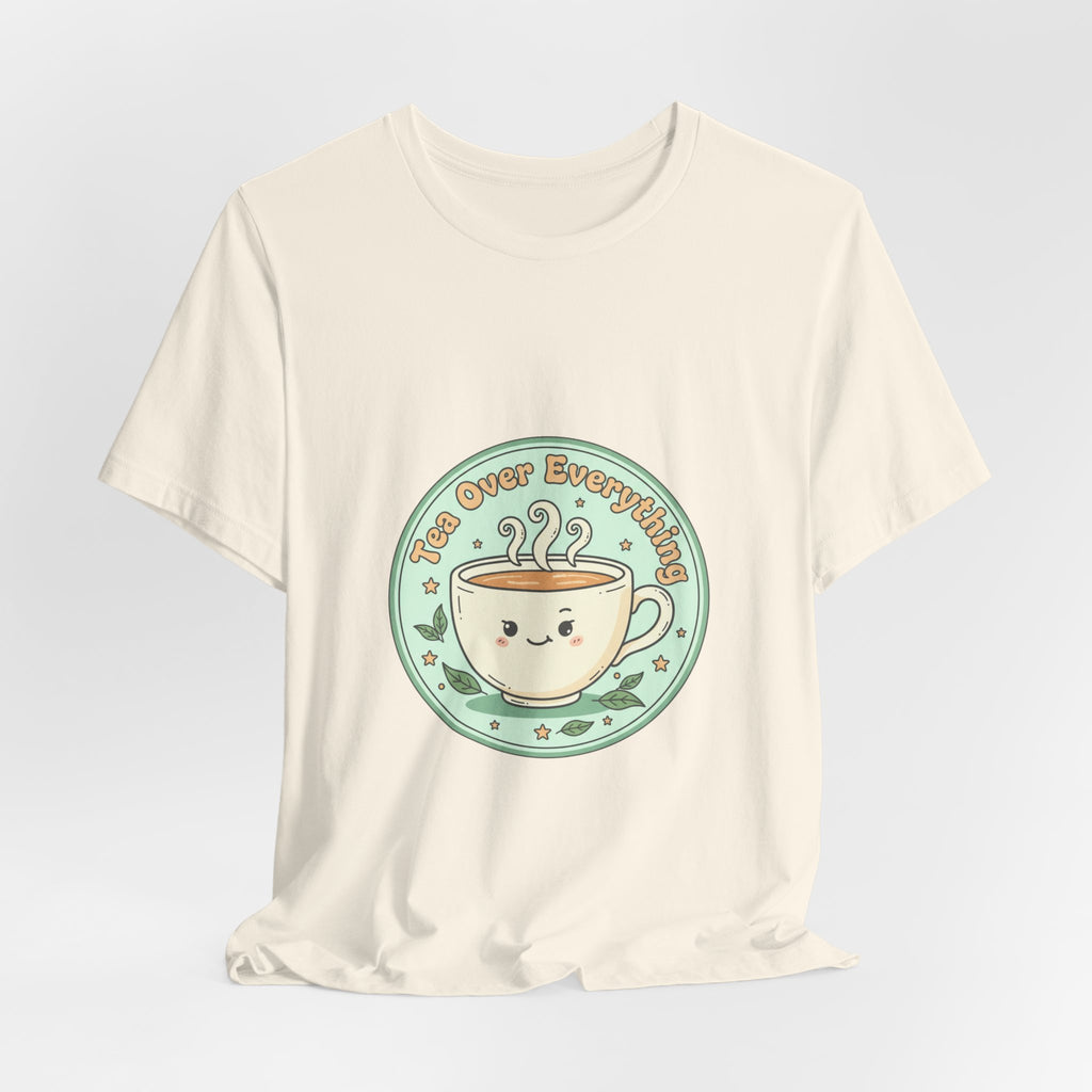 Tea Over Everything tee | Tea Lover, beverage humor, cozy mint latte design