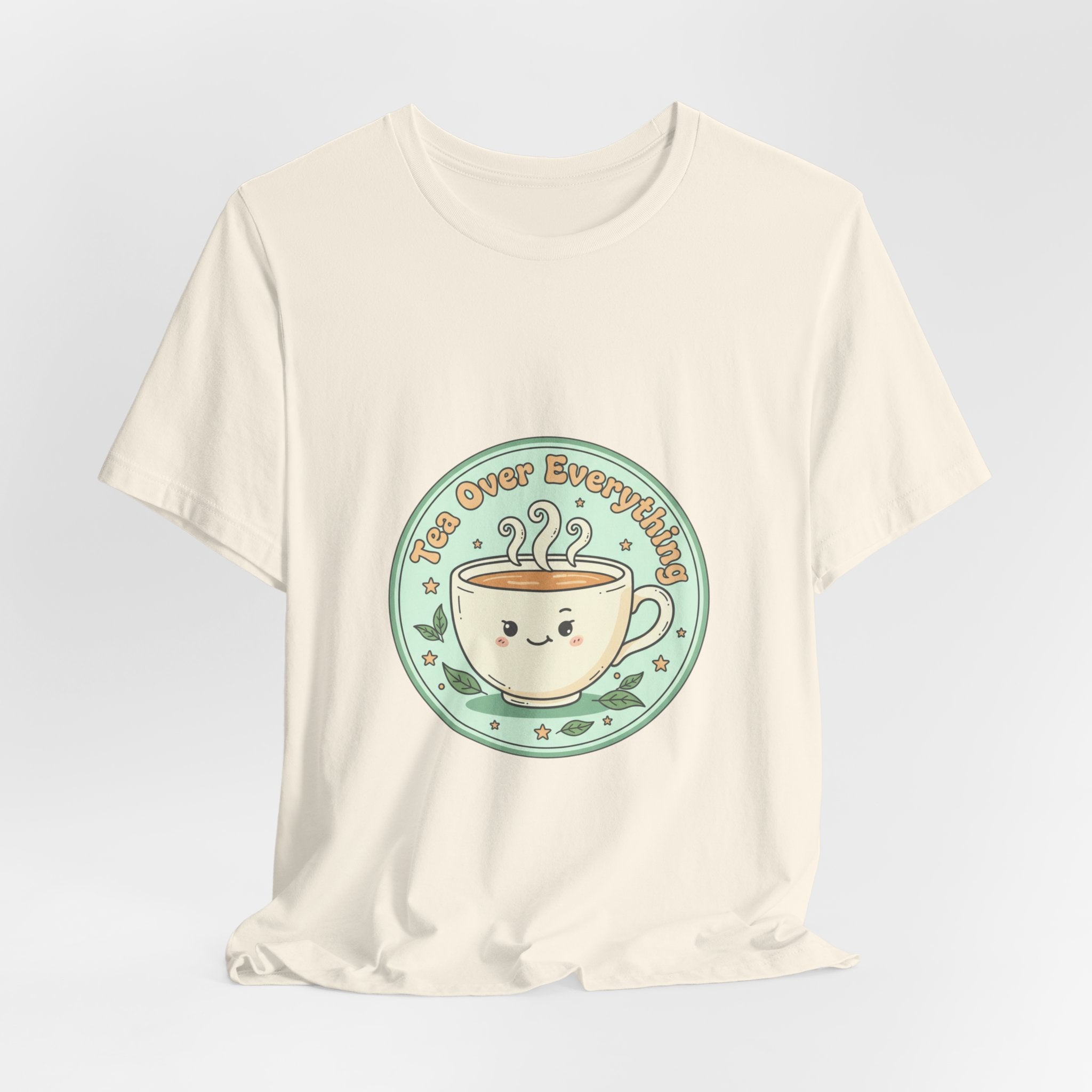 Tea Over Everything tee | Tea Lover, beverage humor, cozy mint latte design