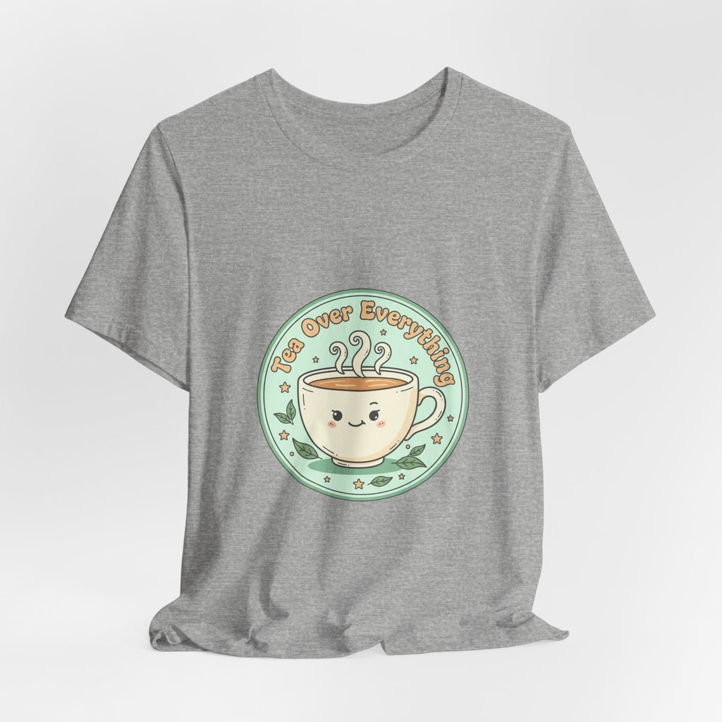 Tea Over Everything tee | Tea Lover, beverage humor, cozy mint latte design