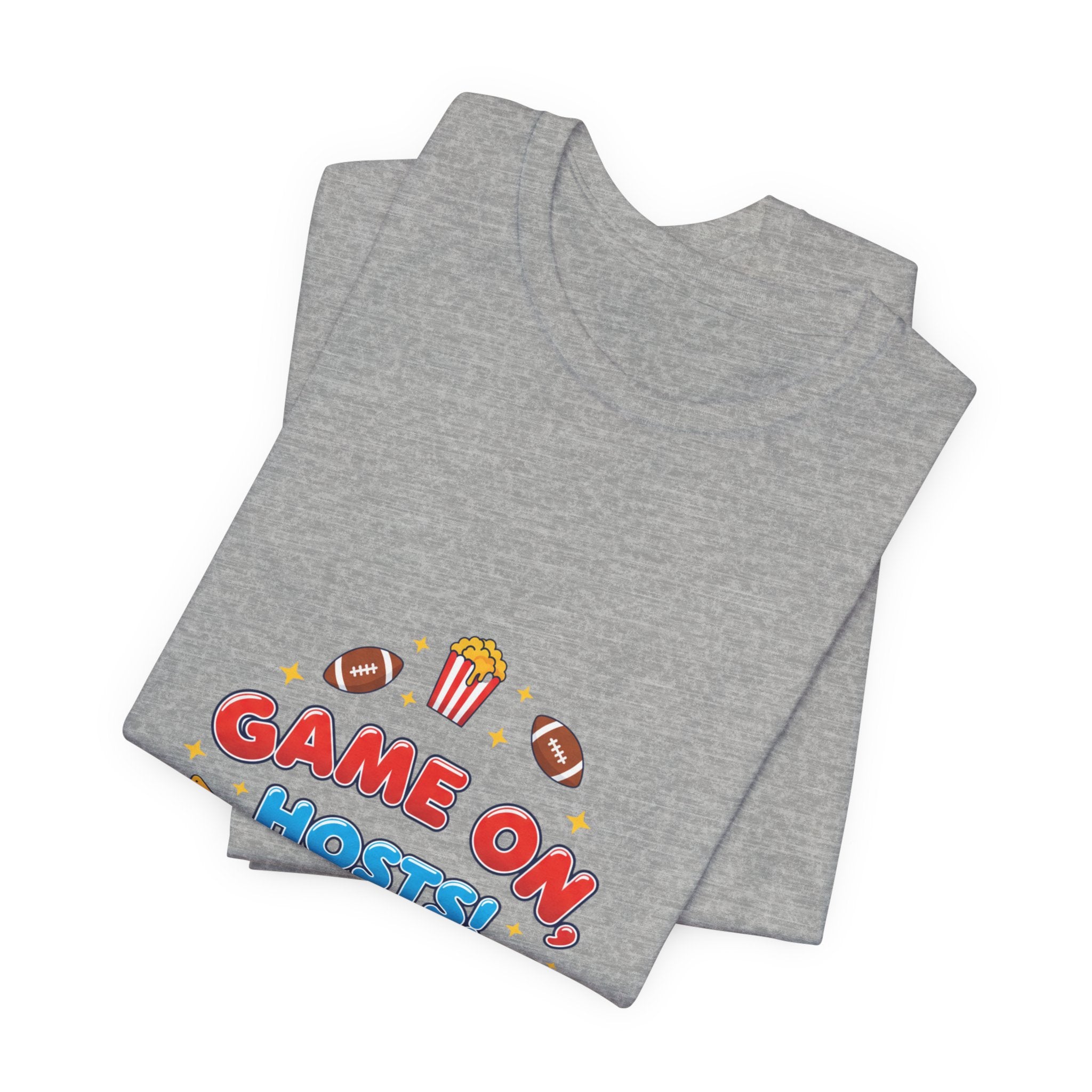 Game On Hosts Tee | Super Bowl Party, Game Day Humor