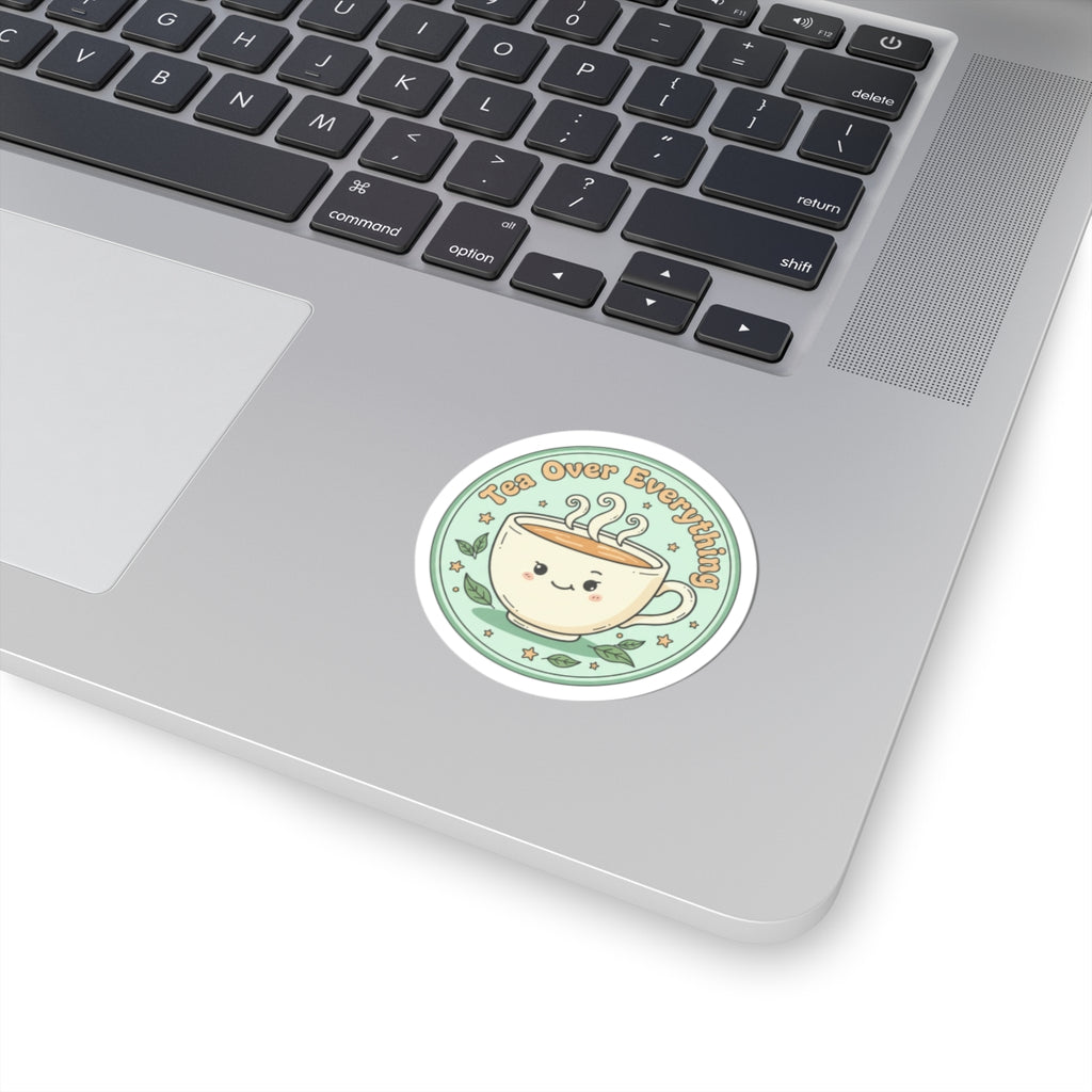 Tea Over Everything Kiss-Cut Stickers | tea lover, beverage humor