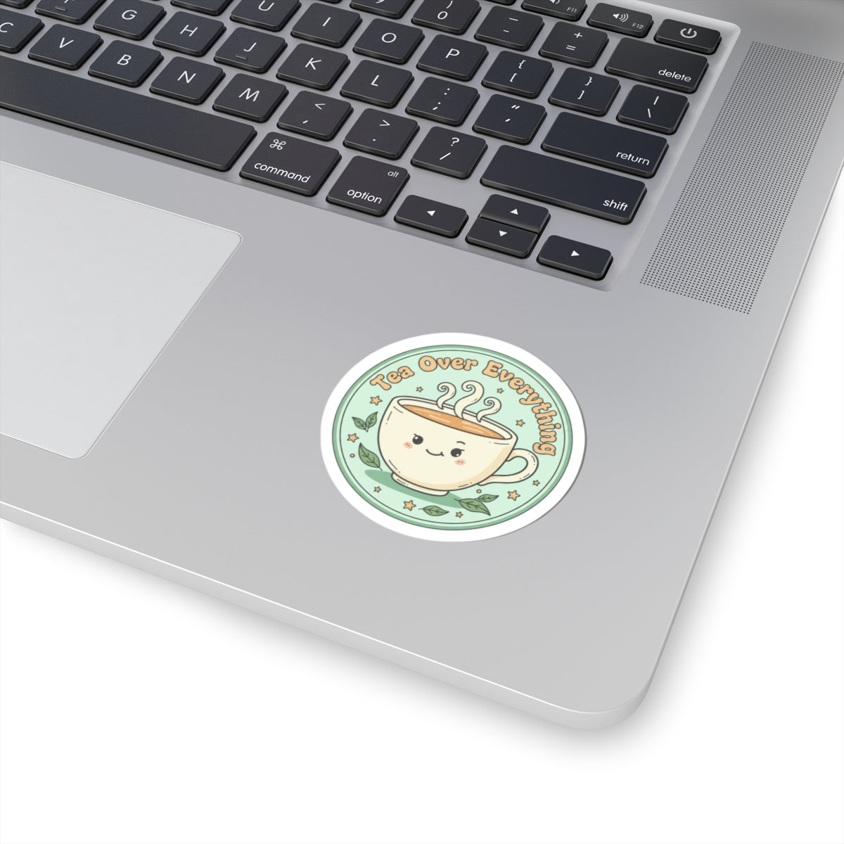 Tea Over Everything Kiss-Cut Stickers | tea lover, beverage humor