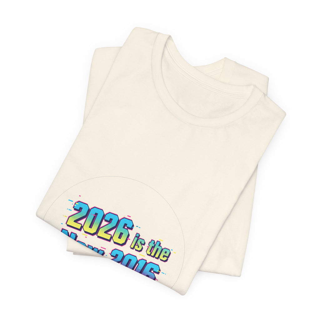 2026 is the New 2016 Tee | 2010s Nostalgia, vintage internet aesthetic