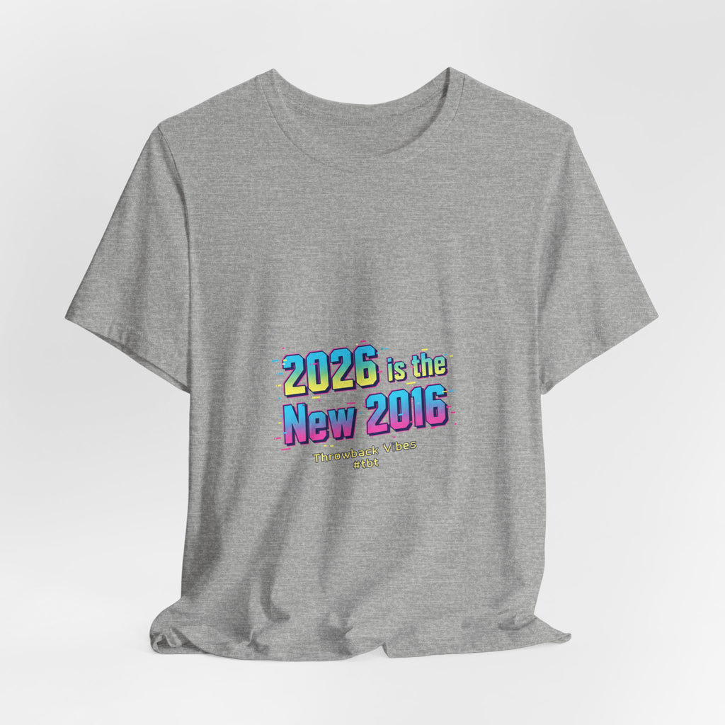 2026 is the New 2016 Tee | 2010s Nostalgia, vintage internet aesthetic