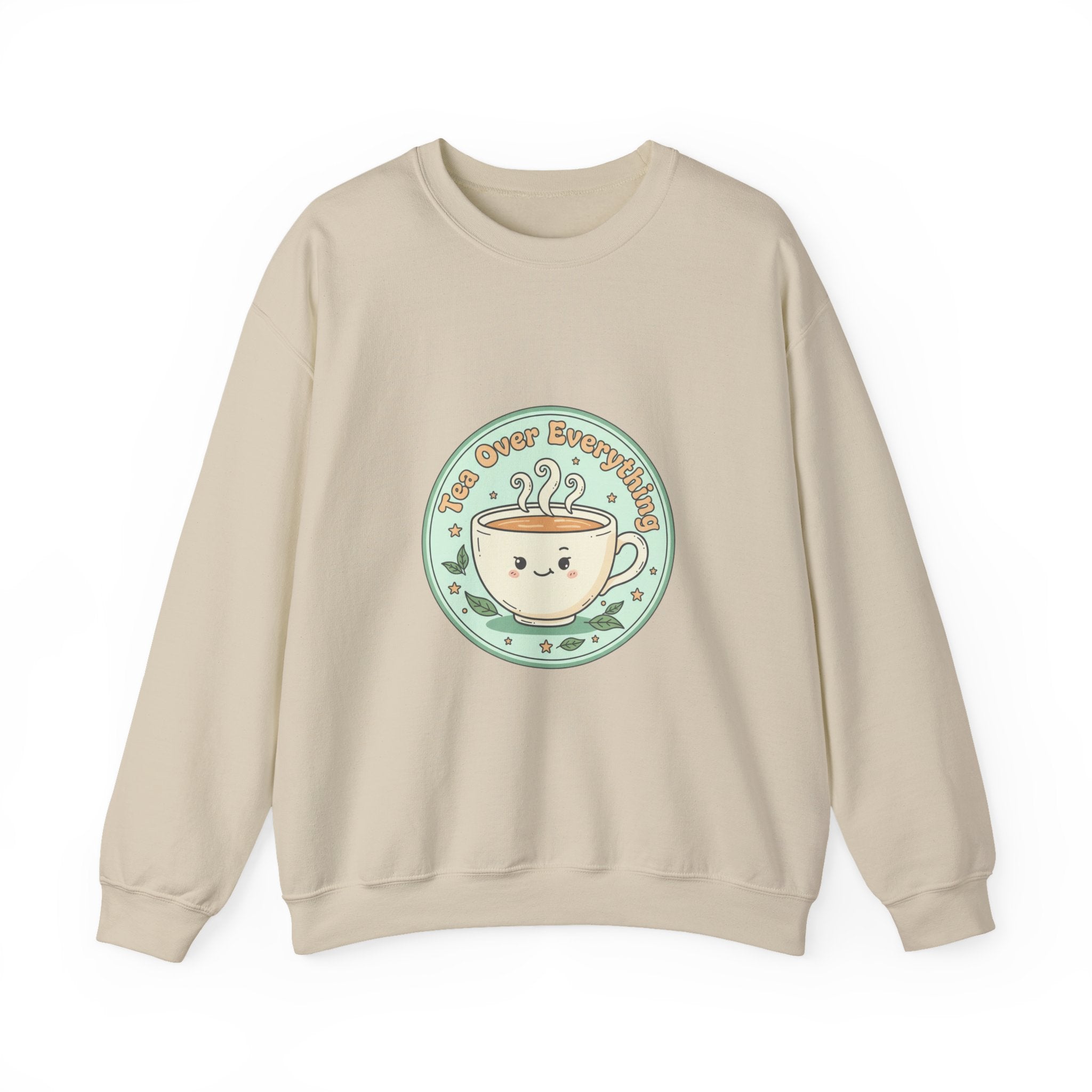 Tea Over Everything Sweatshirt | tea lover, beverage humor