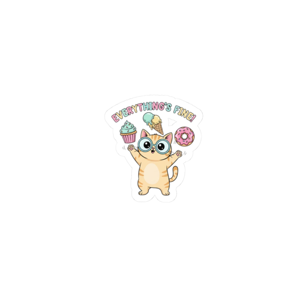 Everything's Fine Cat Sticker | mildly unhinged cute, chaotic kawaii
